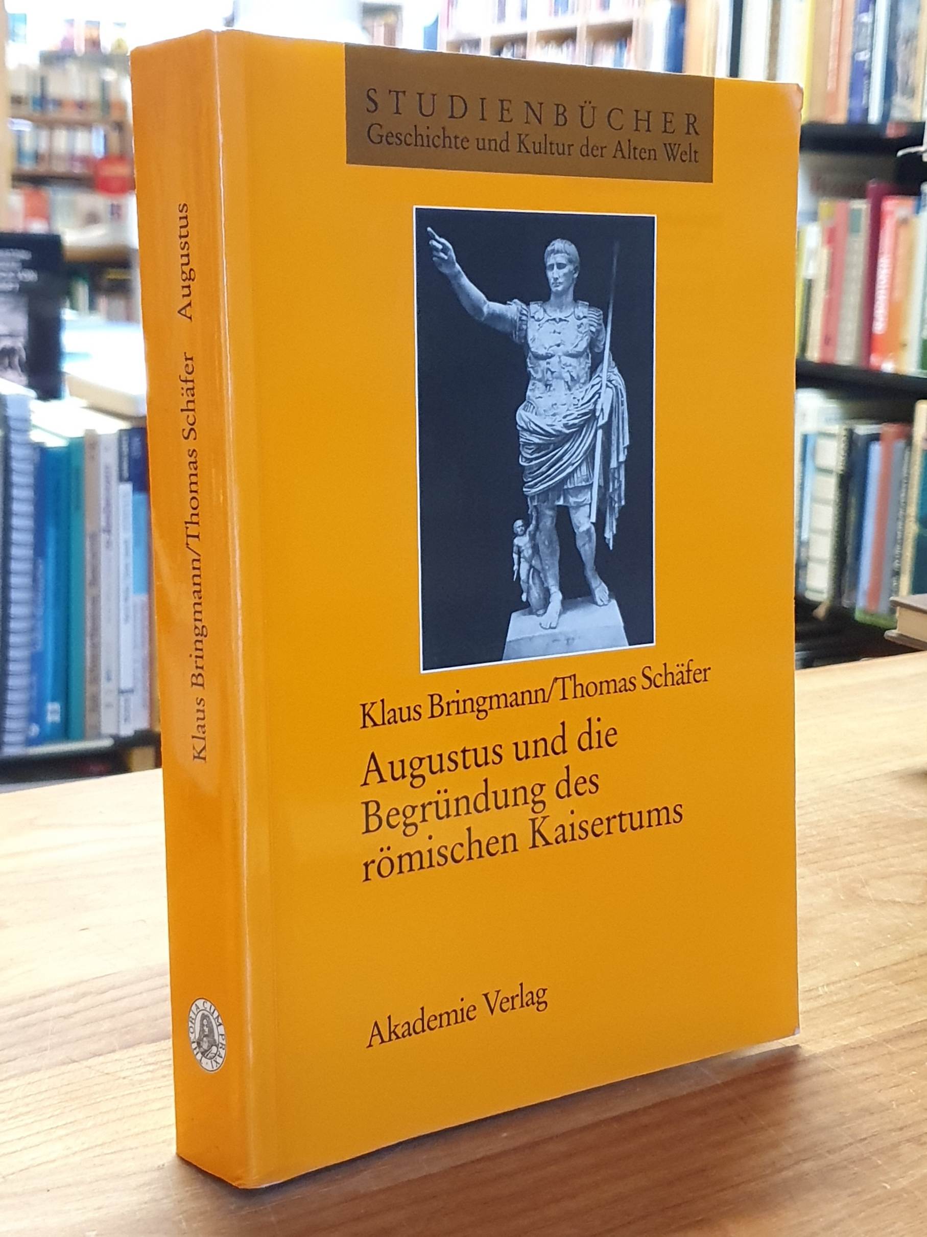 Bringmann, Augustus und die Begründung des römischen Kaisertums,