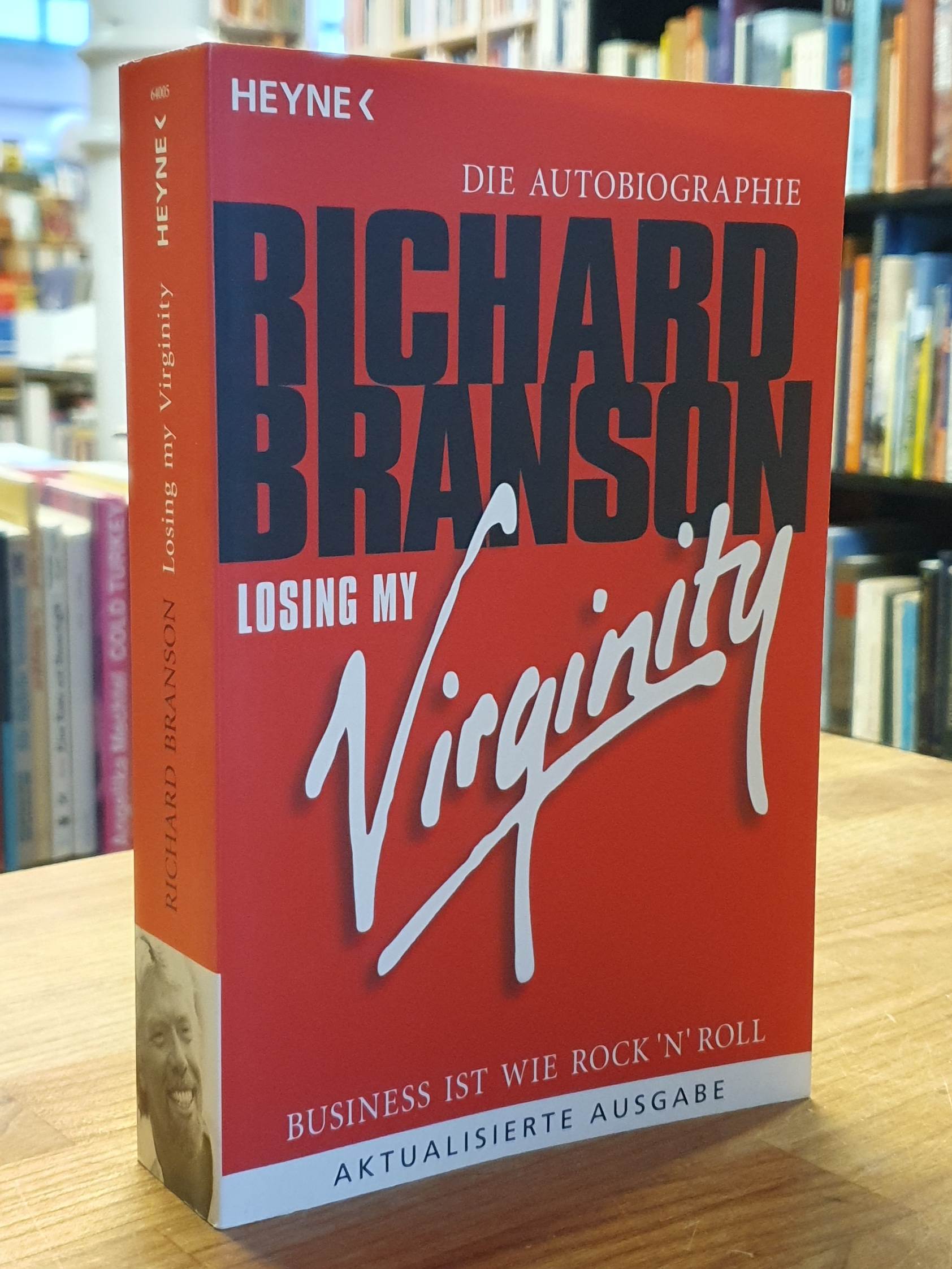 Branson, Losing my Virginity – Business ist wie Rock ‚n‘ Roll – Die Autobiograph Branson, Losing my Virginity – Business ist wie Rock ‚n‘ Roll – Die Autobiograph