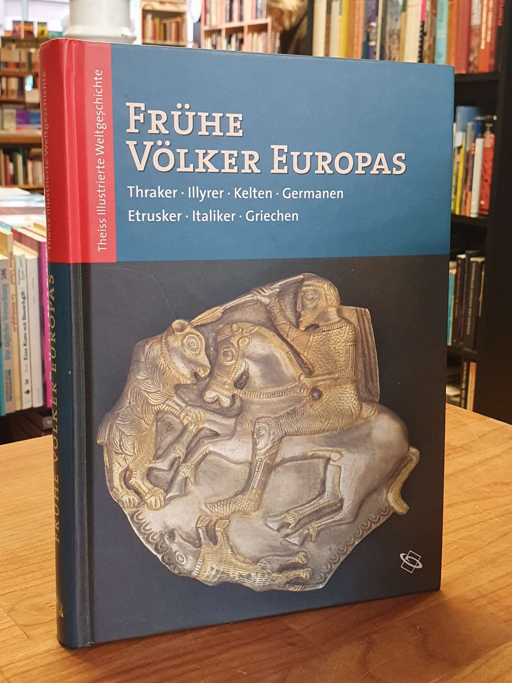 Ament, Frühe Völker Europas – Thraker, Illyrer, Kelten, Germanen, Etrusker, Ital