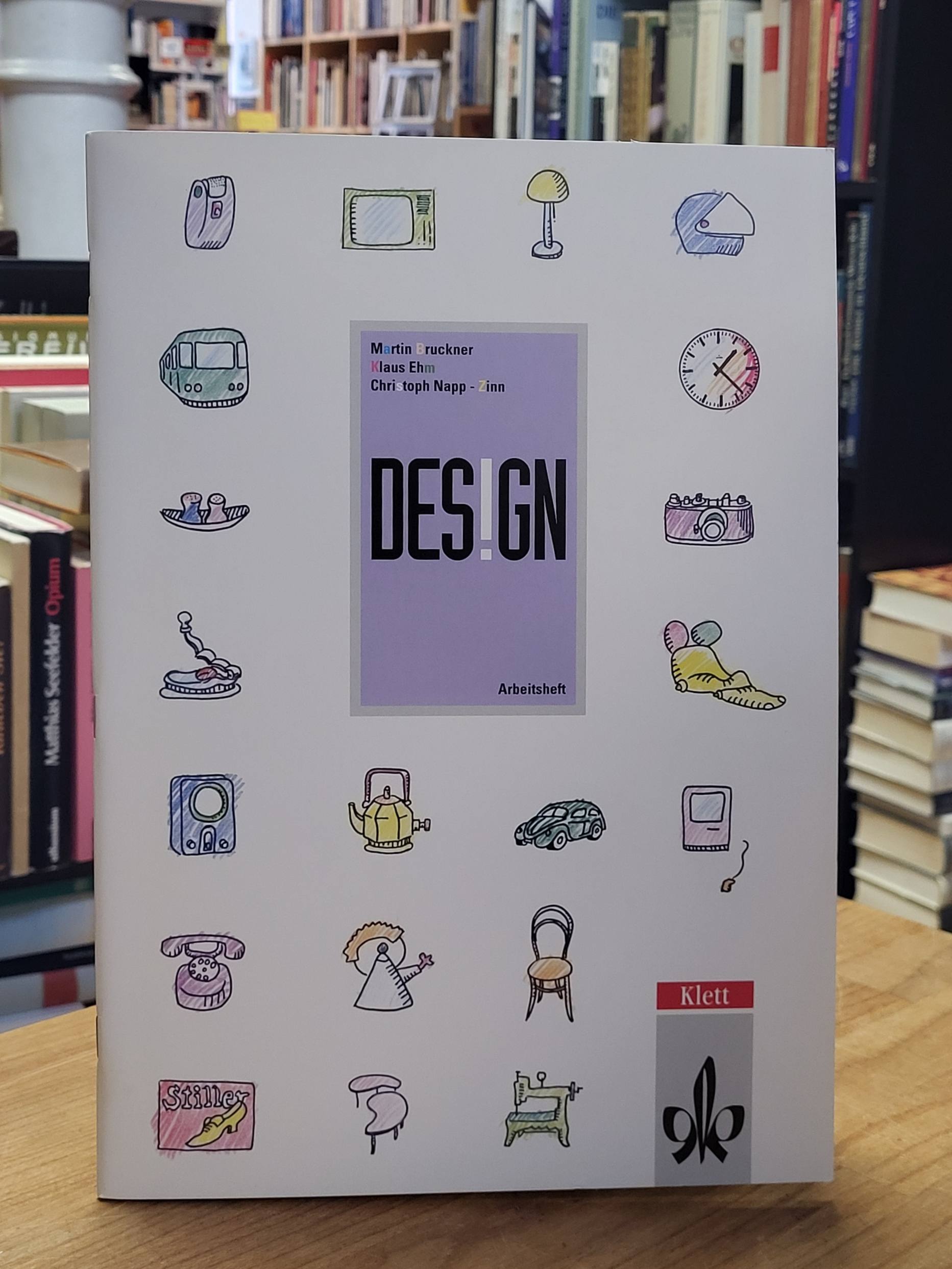 Bruckner, Design – Arbeitsheft für den Kunstunterricht ab Klasse 7, Bruckner, Design – Arbeitsheft für den Kunstunterricht ab Klasse 7,