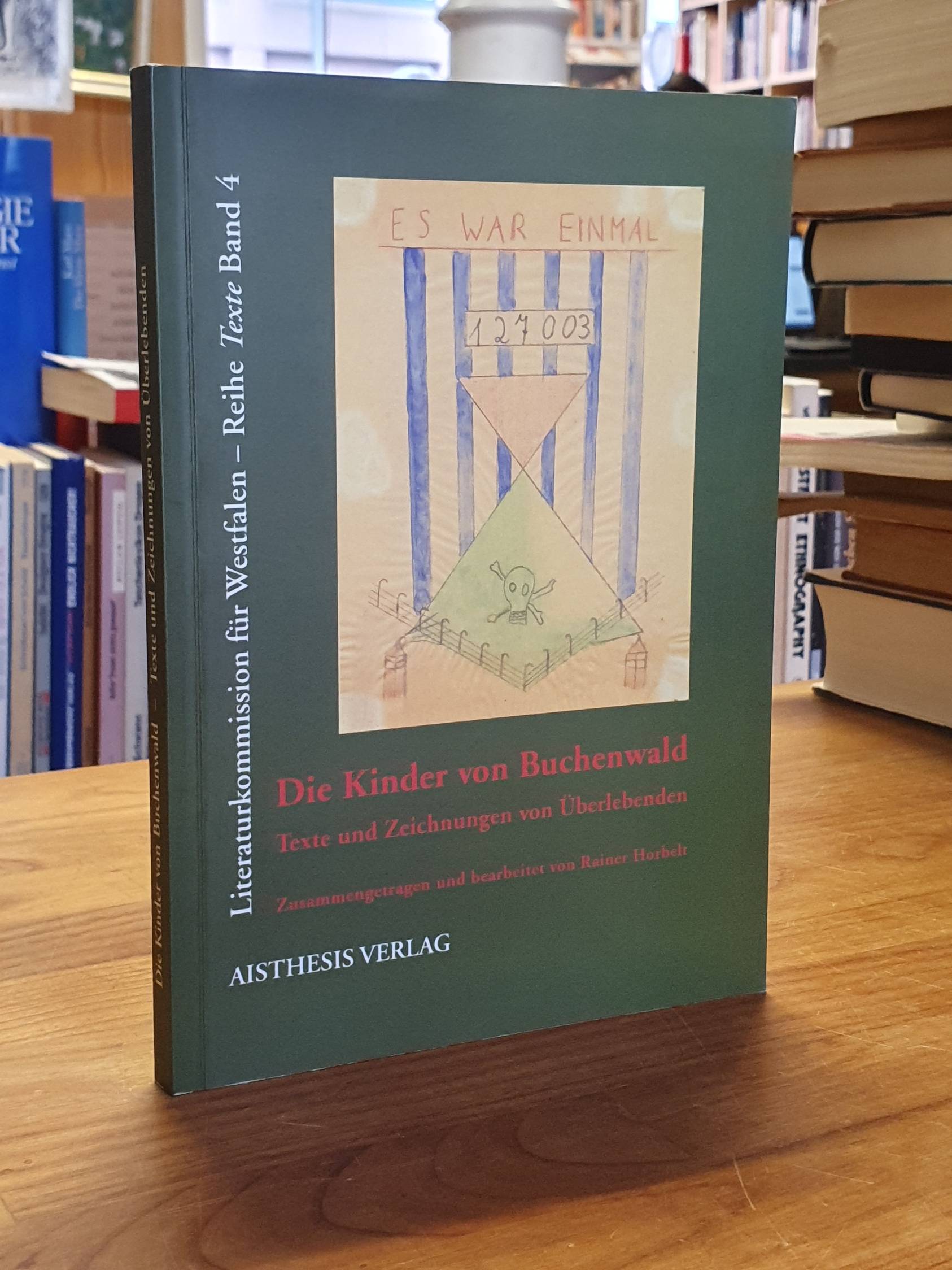 Horbelt, Die Kinder von Buchenwald – Texte und Zeichnungen von Überlebenden,