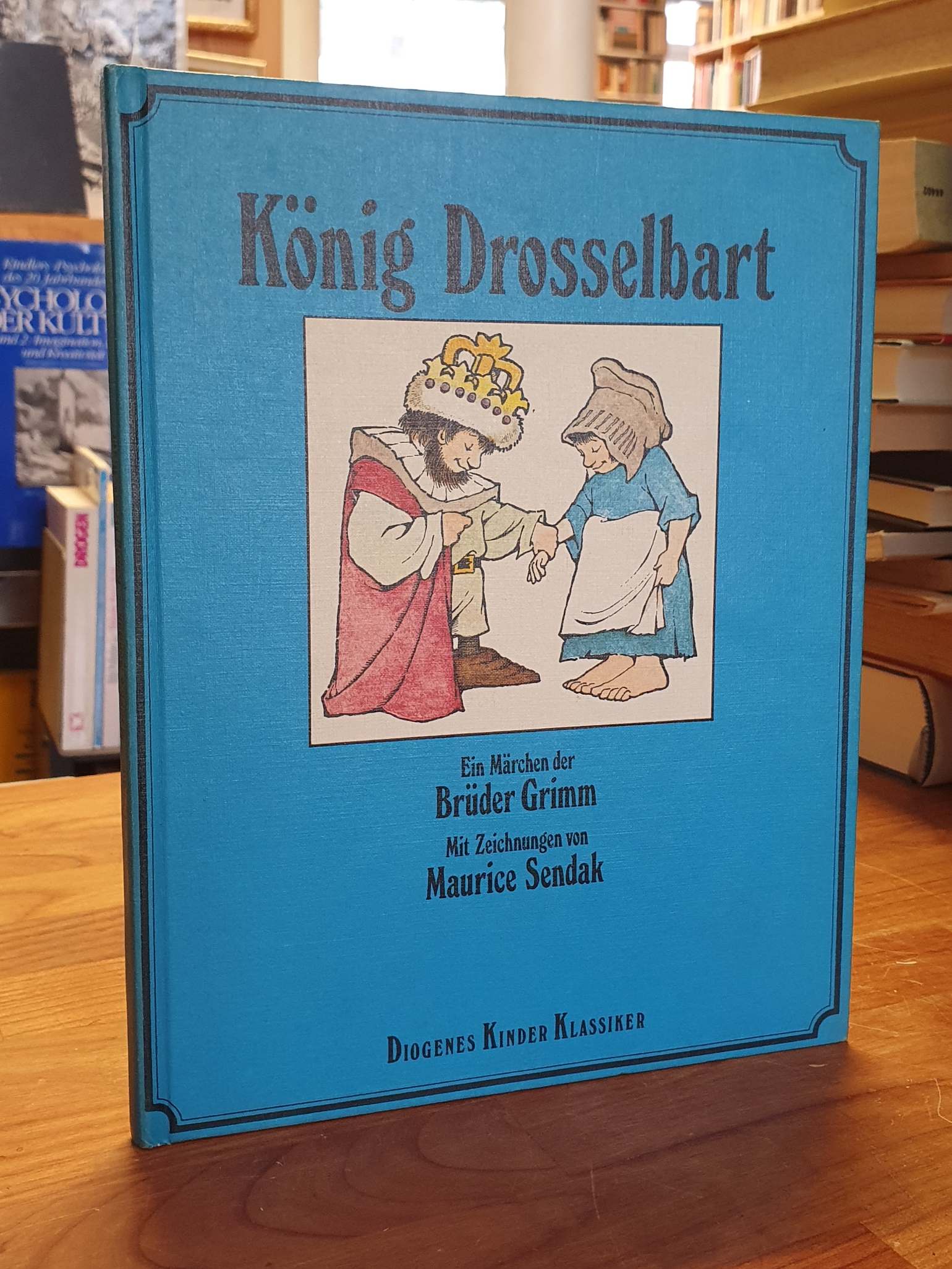 Grimm, König Drosselbart – Ein Märchen der Brüder Grimm, Grimm, König Drosselbart – Ein Märchen der Brüder Grimm,