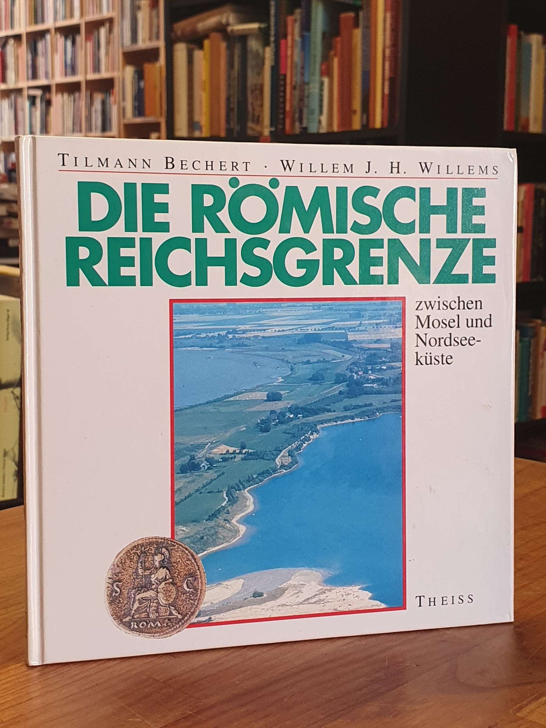 Die römische Reichsgrenze von der Mosel bis zur Nordseeküste,