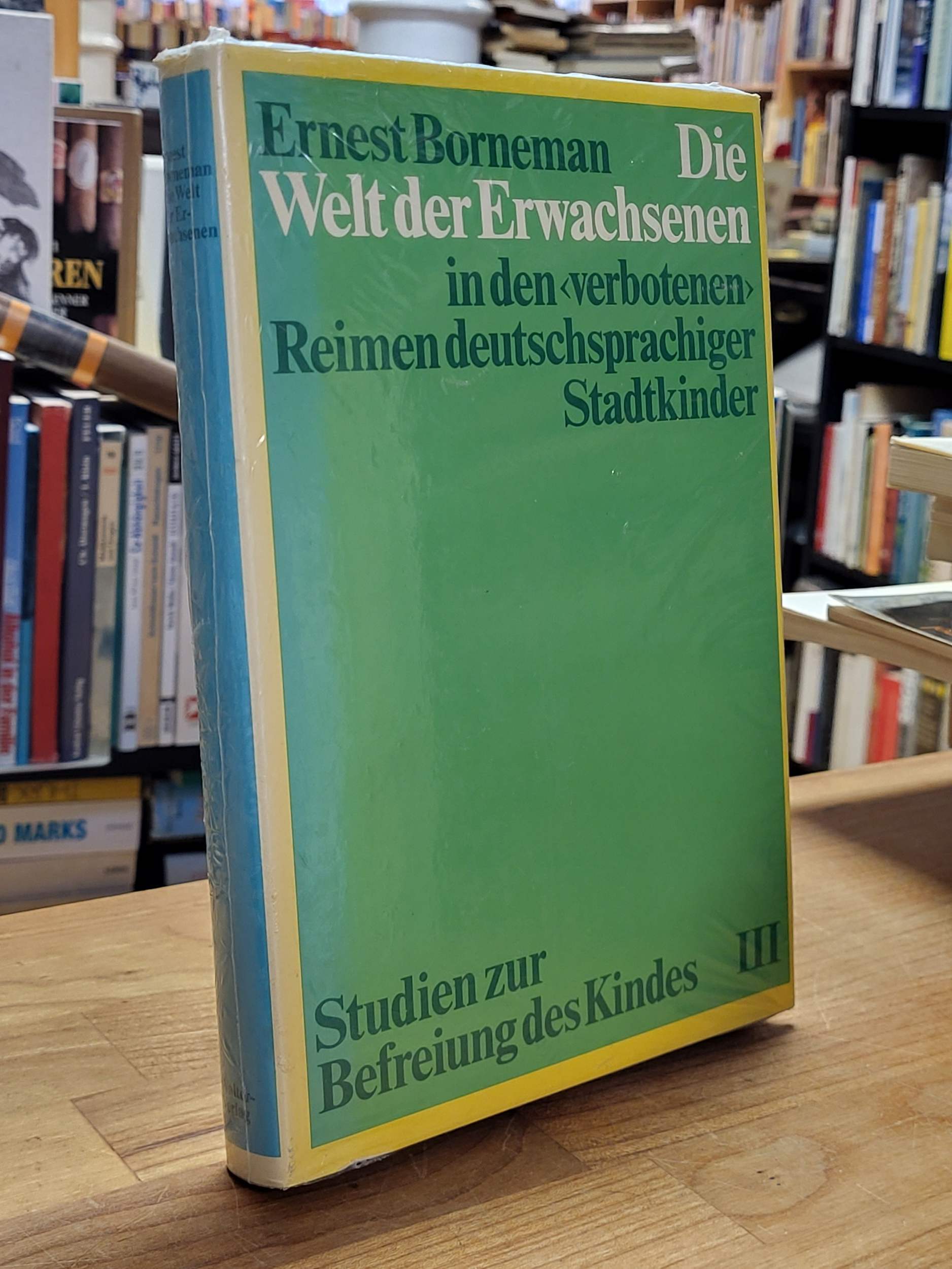 Borneman, Die Welt der Erwachsenen in den „verbotenen“ Reimen deutschsprachiger Borneman, Die Welt der Erwachsenen in den „verbotenen“ Reimen deutschsprachiger