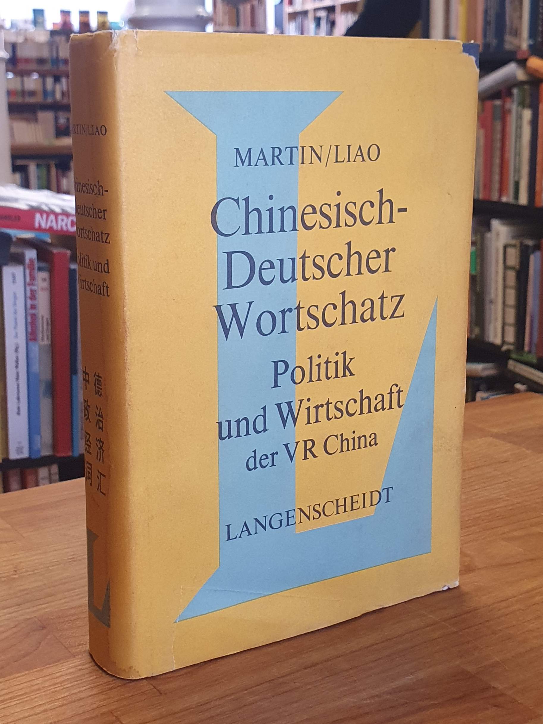Chinesisch / Helmut Martin, Chinesisch-deutscher Wortschatz – Politik und Wirtsc