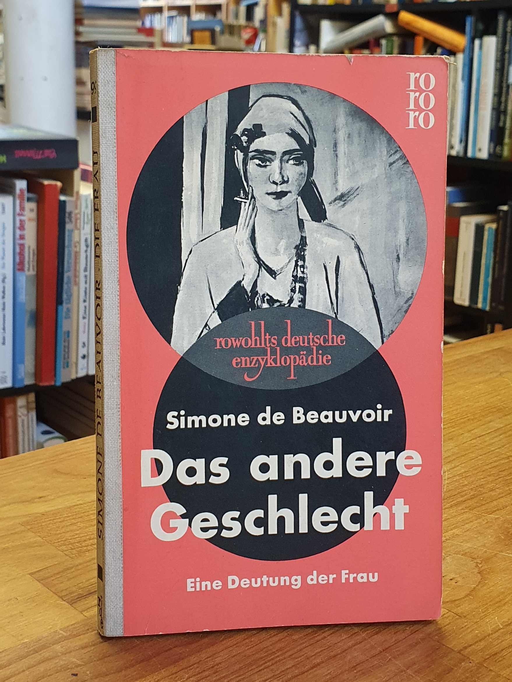 Beauvoir, Das andere Geschlecht. Eine Deutung der Frau. [].