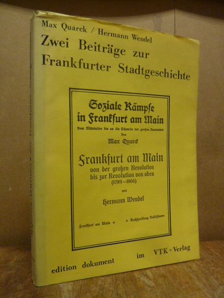 Zwei Beiträge zur Frankfurter Stadtgeschichte – Max Quarck: Soziale Kämpfe in Fr Zwei Beiträge zur Frankfurter Stadtgeschichte – Max Quarck: Soziale Kämpfe in Fr