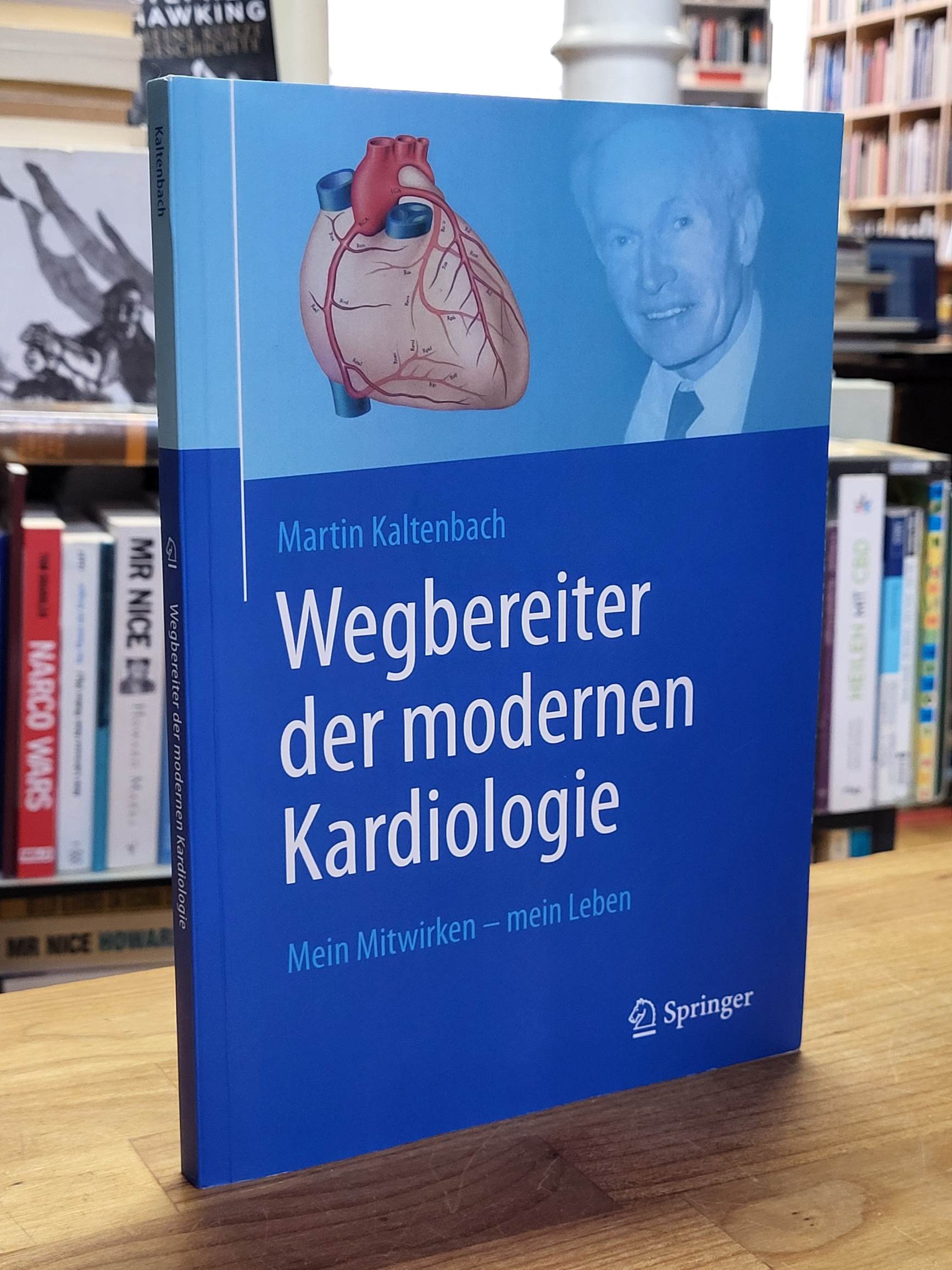 Kaltenbach, Wegbereiter der modernen Kardiologie, Kaltenbach, Wegbereiter der modernen Kardiologie,