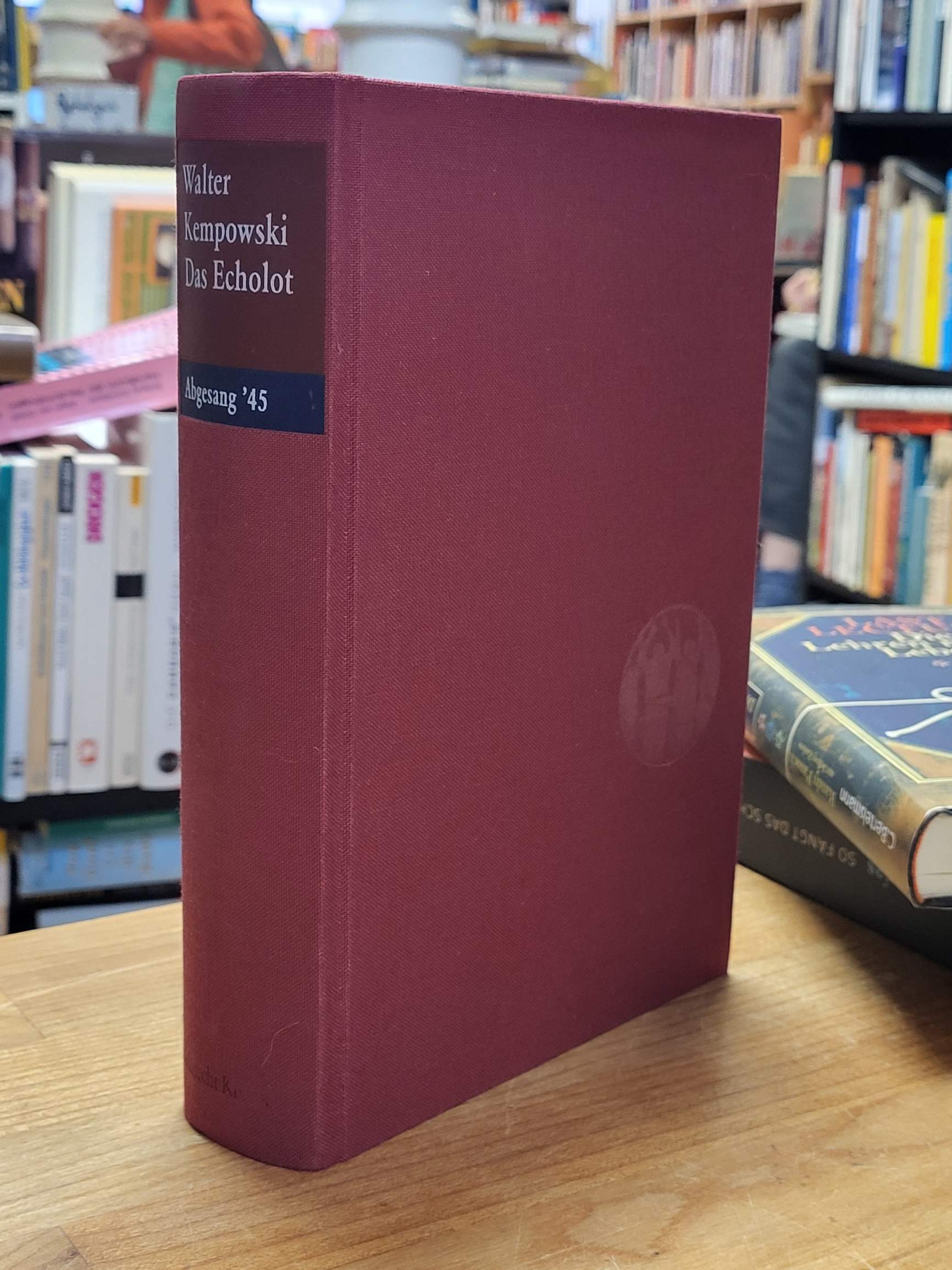 Kempowski, Das Echolot – Abgesang ’45 – Ein kollektives Tagebuch, Kempowski, Das Echolot – Abgesang ’45 – Ein kollektives Tagebuch,