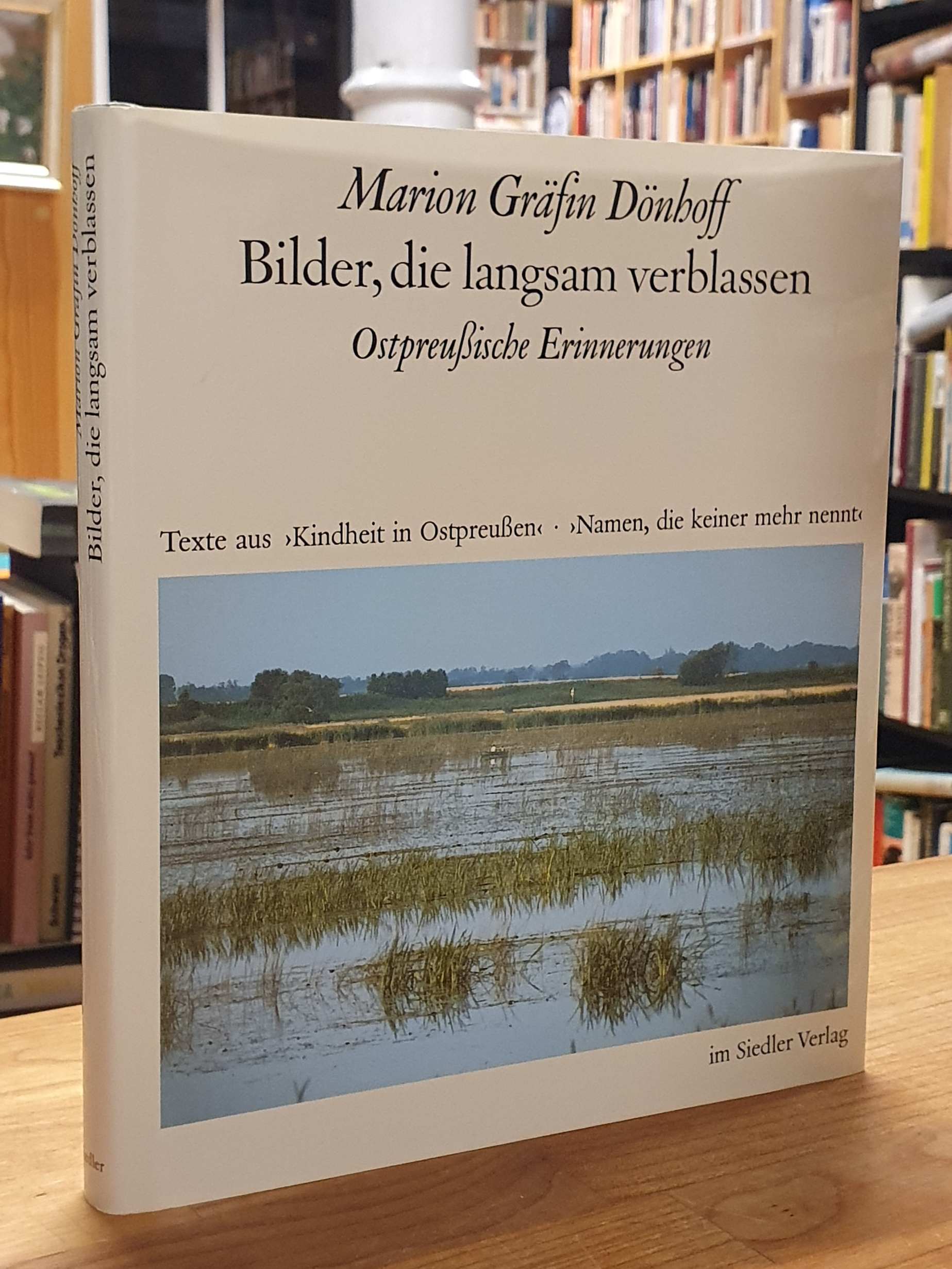 Dönhoff, Bilder, die langsam verblassen – Ostpreußische Erinnerungen – Texte aus Dönhoff, Bilder, die langsam verblassen – Ostpreußische Erinnerungen – Texte aus
