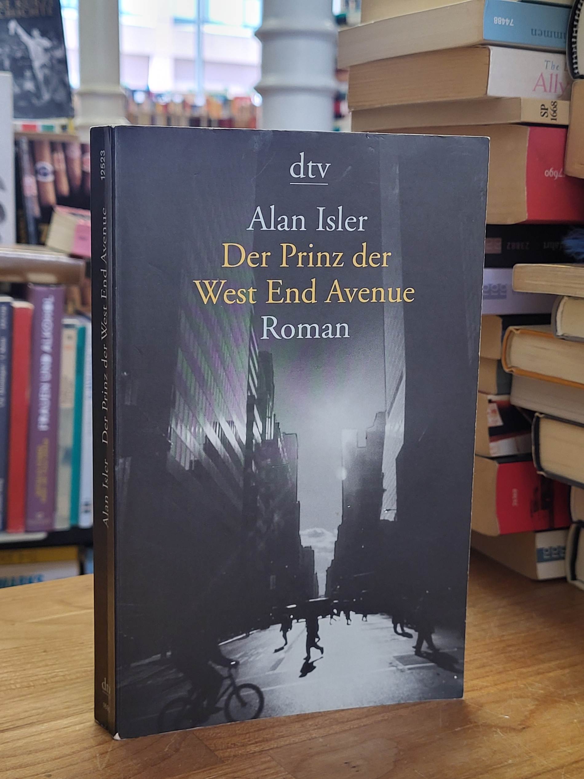 Isler, Der Prinz der West-End-Avenue – Roman, Isler, Der Prinz der West-End-Avenue – Roman,