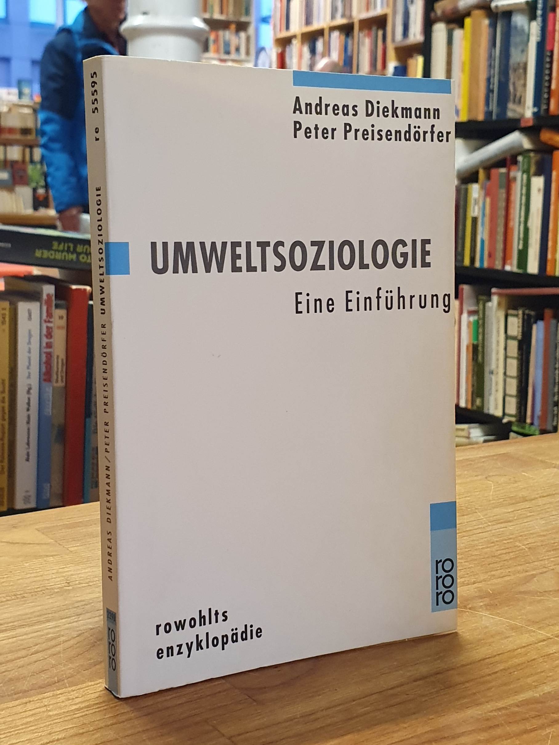 Diekmann, Umweltsoziologie – Eine Einführung, Diekmann, Umweltsoziologie – Eine Einführung,