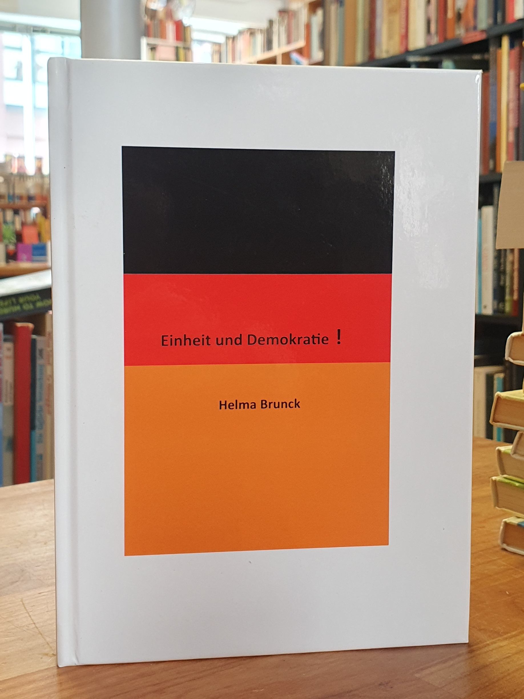 Brunck, Einheit und Demokratie!, Brunck, Einheit und Demokratie!,