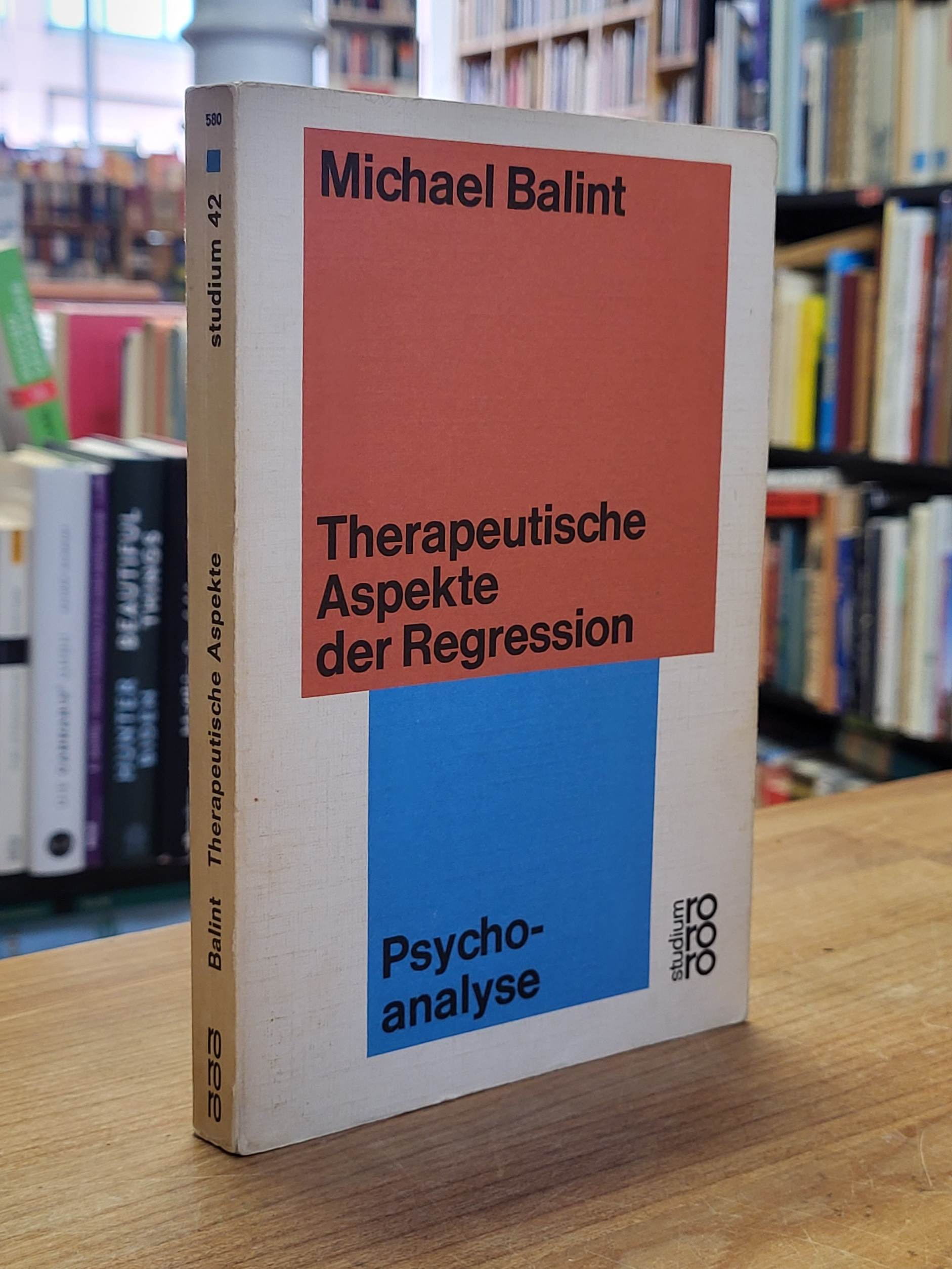 Balint, Therapeutische Aspekte der Regression – Die Theorie der Grundstörung,