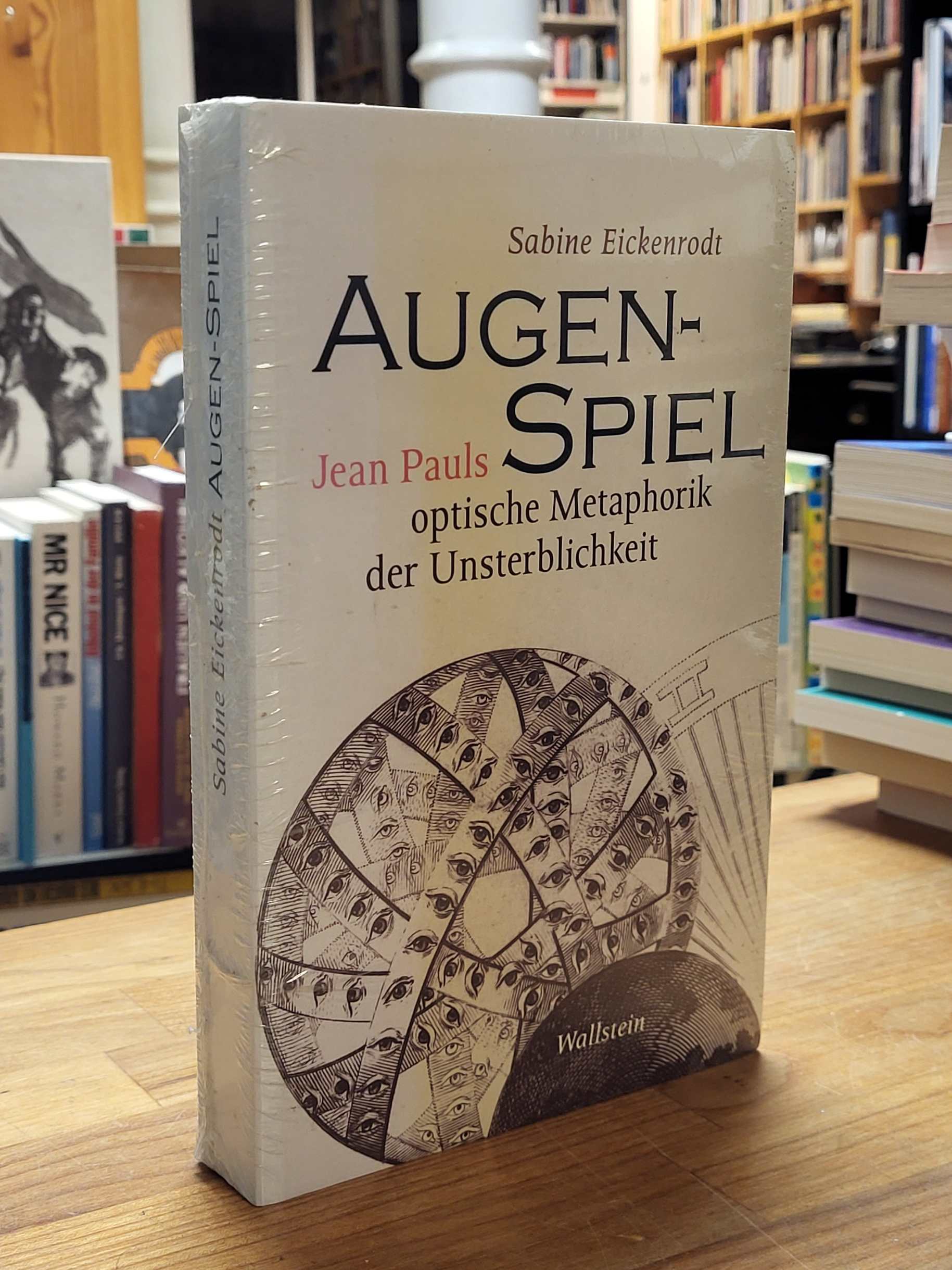 Jean Paul, Augen-Spiel – Jean Pauls optische Metaphorik der Unsterblichkeit, Jean Paul, Augen-Spiel – Jean Pauls optische Metaphorik der Unsterblichkeit,
