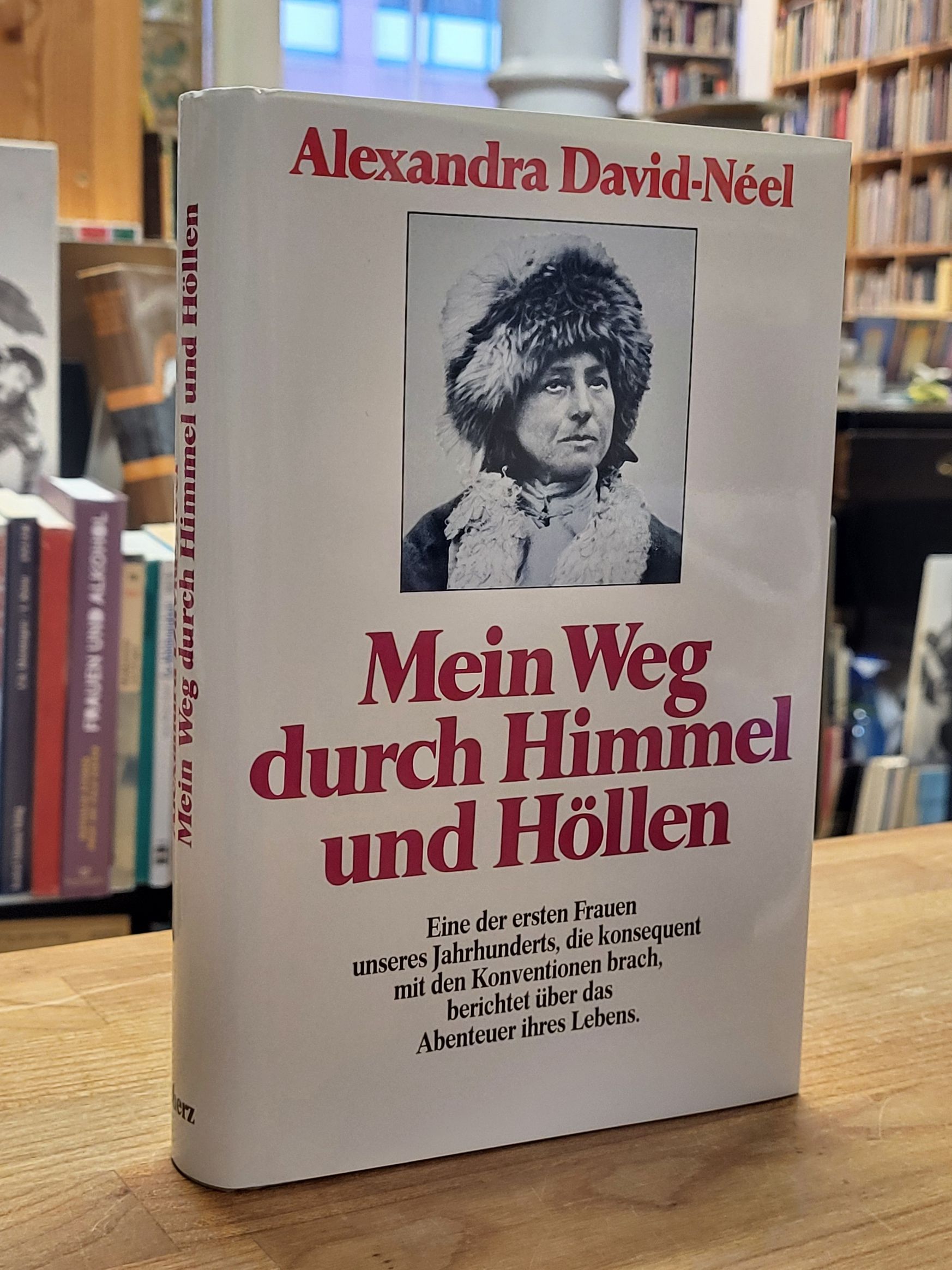 David-Néel, Mein Weg durch Himmel und Höllen – Das Abenteuer meines Lebens,