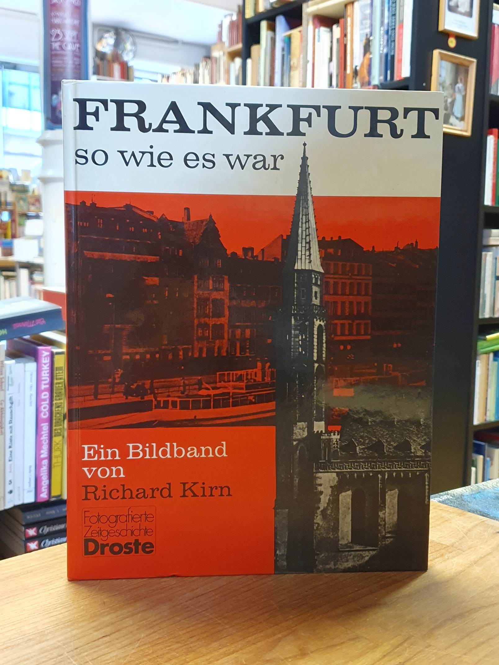 Kirn, Frankfurt, so wie es war – Ein Bildband, Kirn, Frankfurt, so wie es war – Ein Bildband,