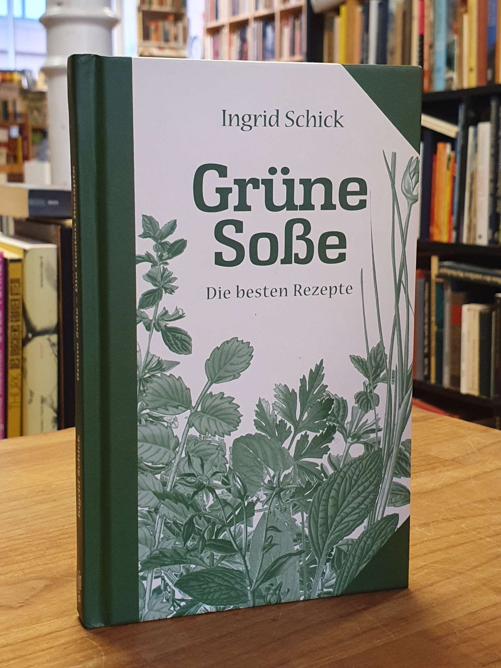 Schick, Grüne Soße – Die besten Rezepte, Schick, Grüne Soße – Die besten Rezepte,