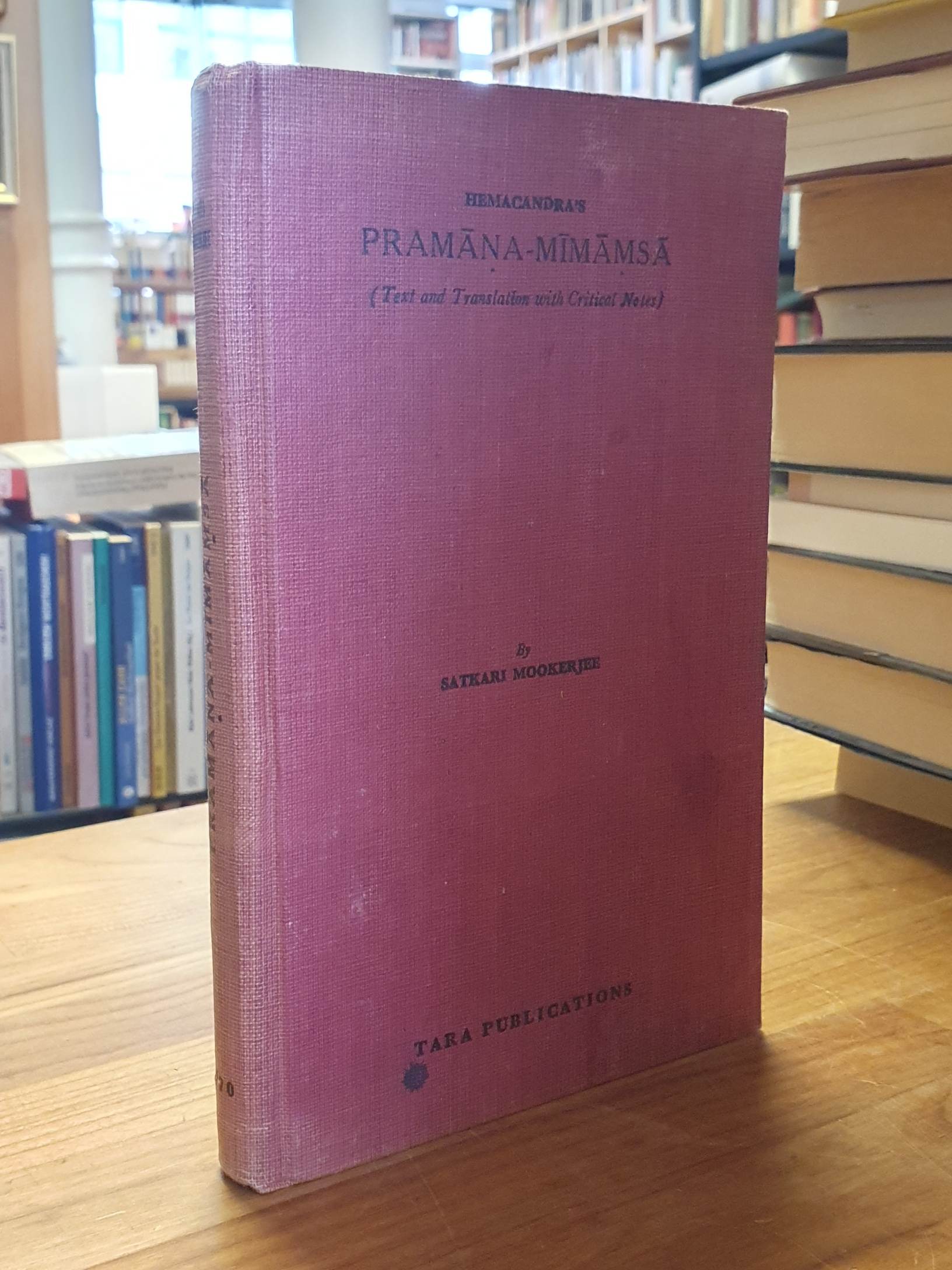 Hemachandra = Hemacandra / Satkari Mokkerjee / Nathmal Tatia, Pramana-Mimamsa –