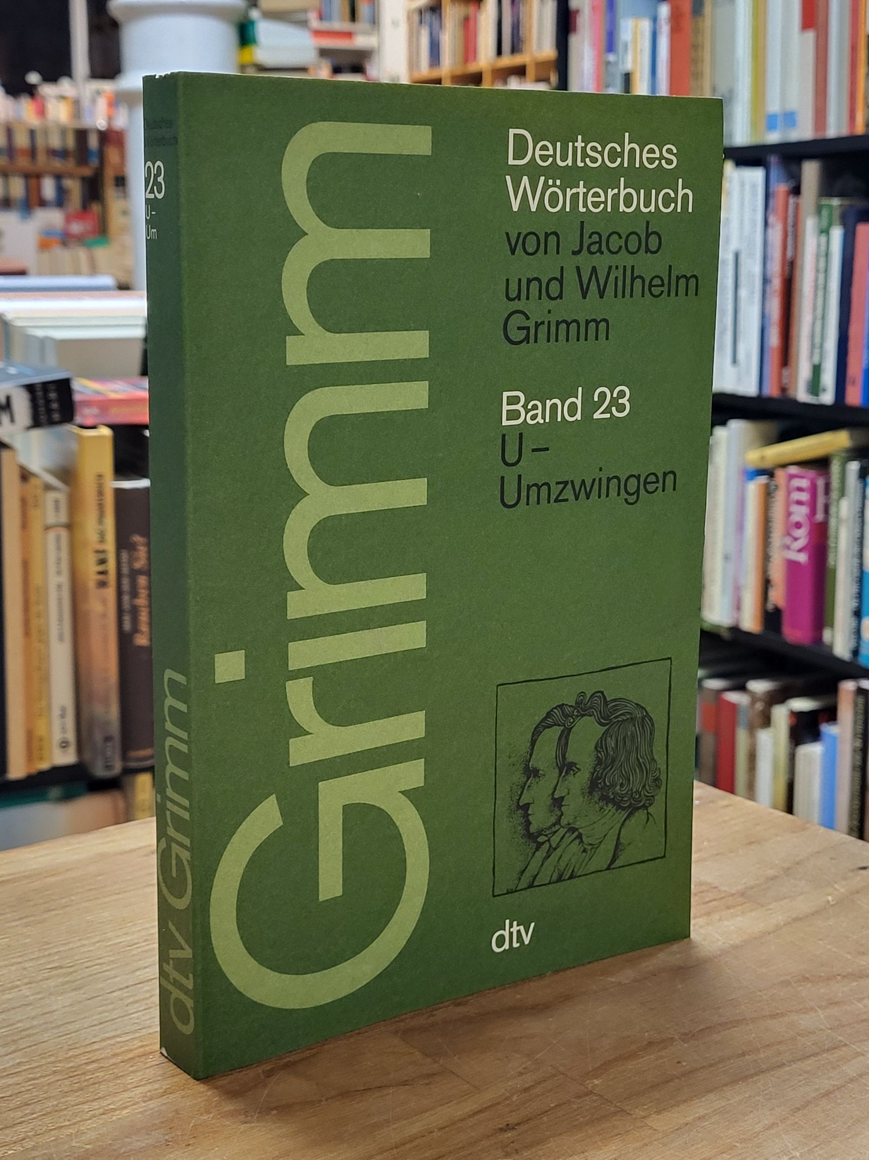 Grimm, Deutsches Wörterbuch von Jacob und Wilhelm Grimm, Band 23: U- Umzwingen,