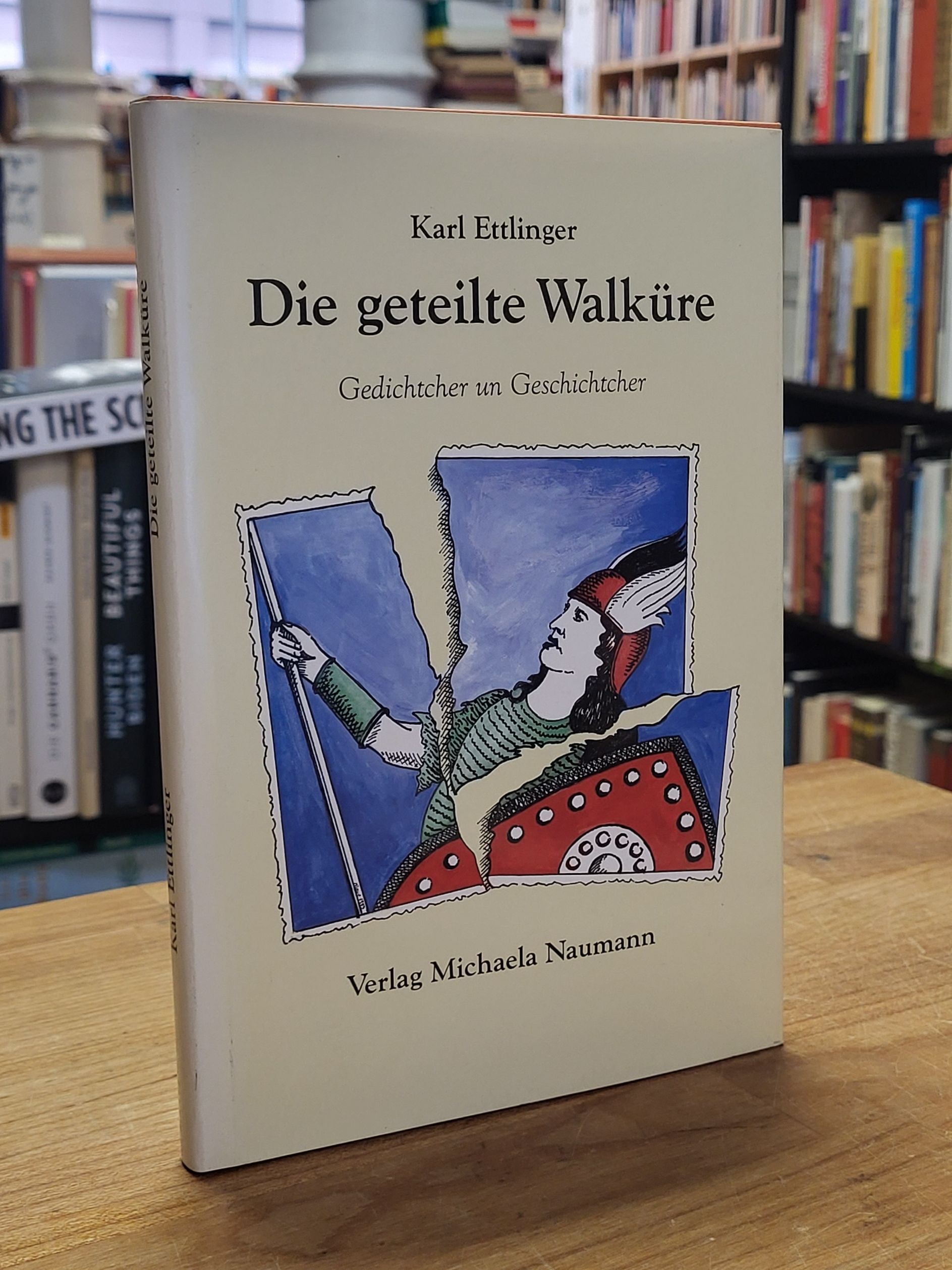 Ettlinger, Die geteilte Walküre – Gedichtcher un Geschichtcher von eme alde Fran