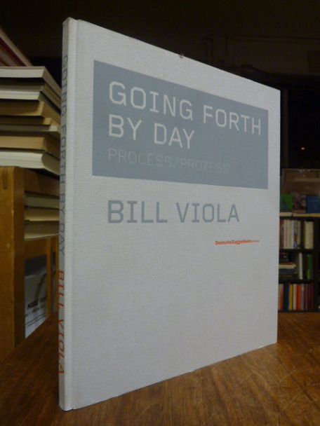Viola, Going Forth by Day – Process/Prozess,