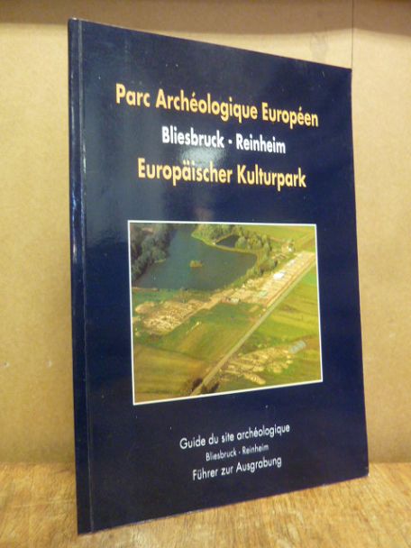 Parc Archéologique Européen – Europäischer Kulturpark Bliesbruck – Reinheim – Gu