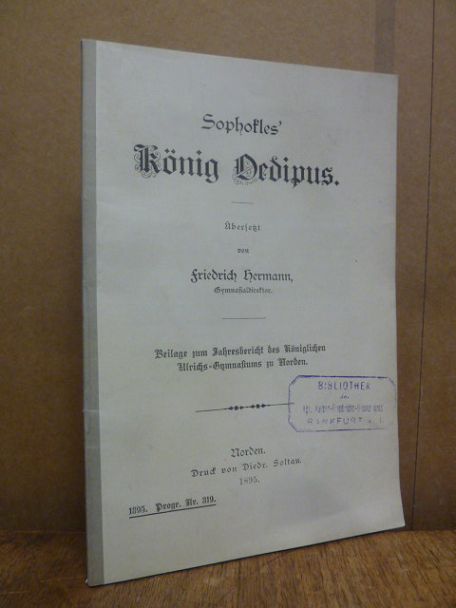 Sophokles /  Friedrich Hermann, König Oedipus – übersetzt von Friedrich Hermann,
