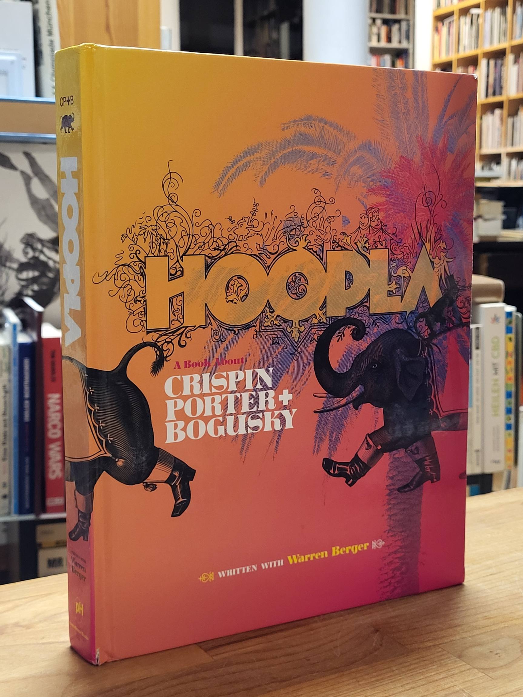 Hoopla: A Book About Crispin Porter + Bogusky,