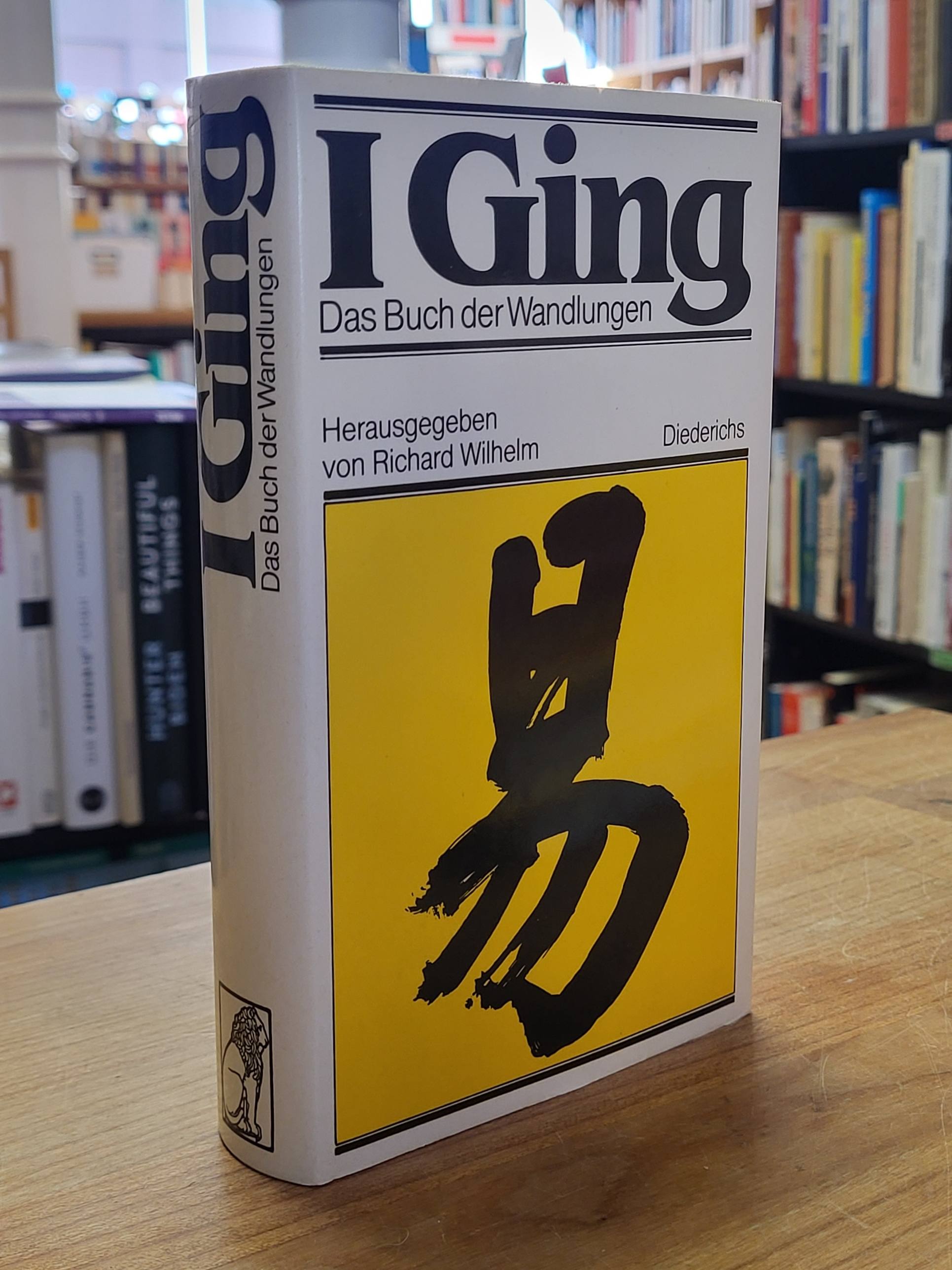I Ging – Das Buch der Wandlungen,