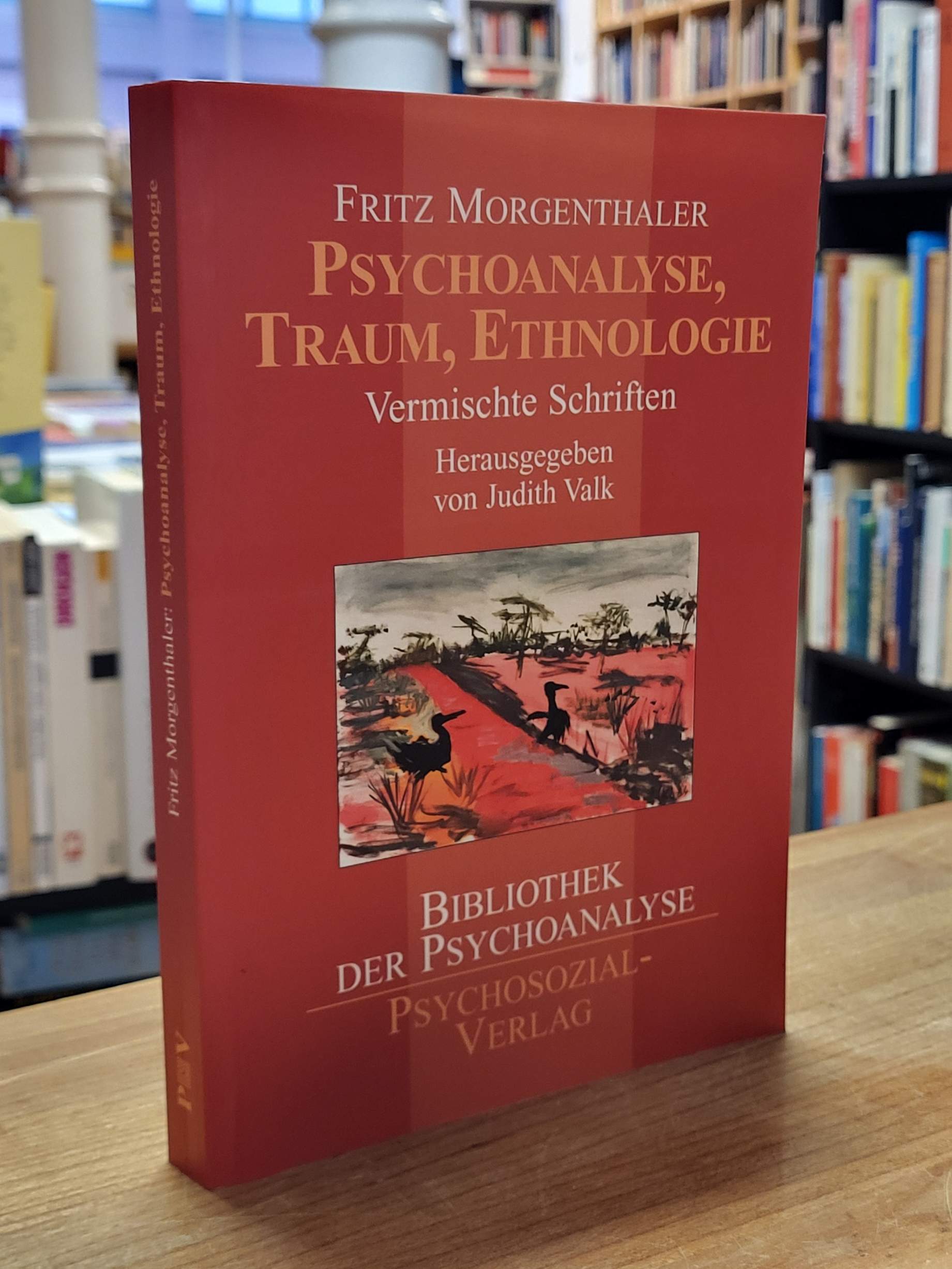 Morgenthaler, Psychoanalyse, Traum, Ethnologie – Vermischte Schriften,