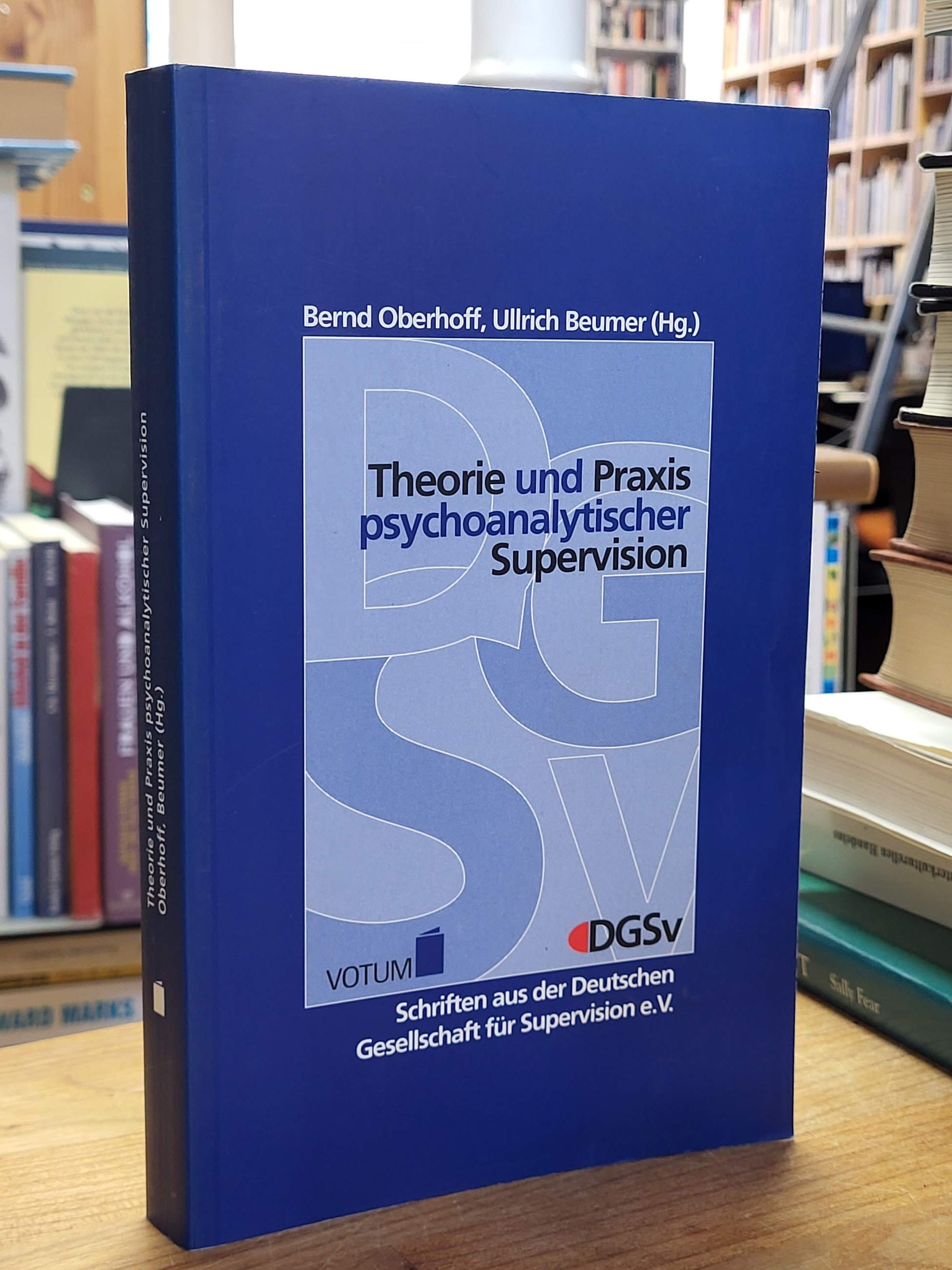 Oberhoff, Theorie und Praxis psychoanalytischer Supervision, Oberhoff, Theorie und Praxis psychoanalytischer Supervision,