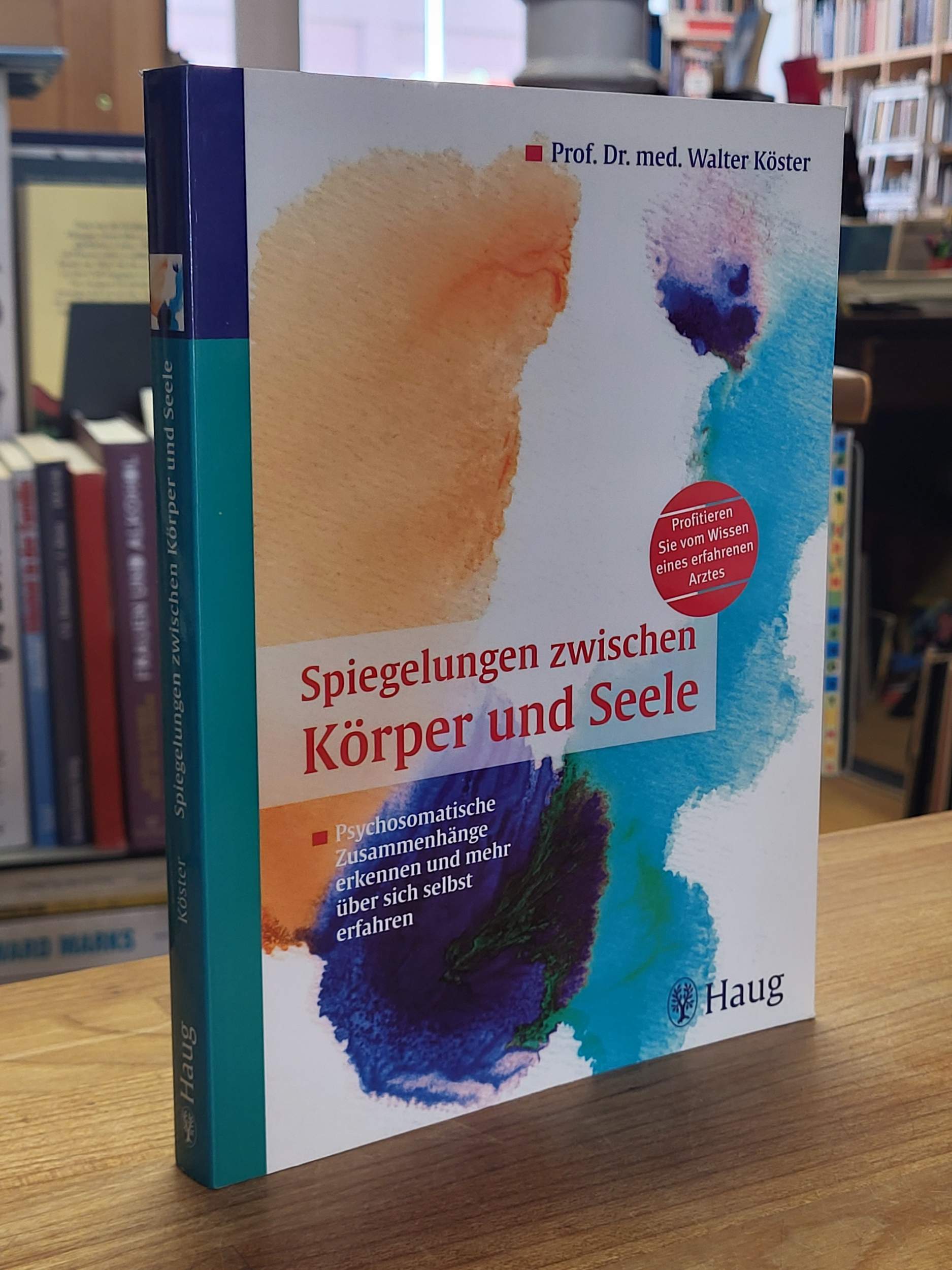 Köster, Spiegelungen zwischen Körper und Seele – Psychosomatische Zusammenhänge