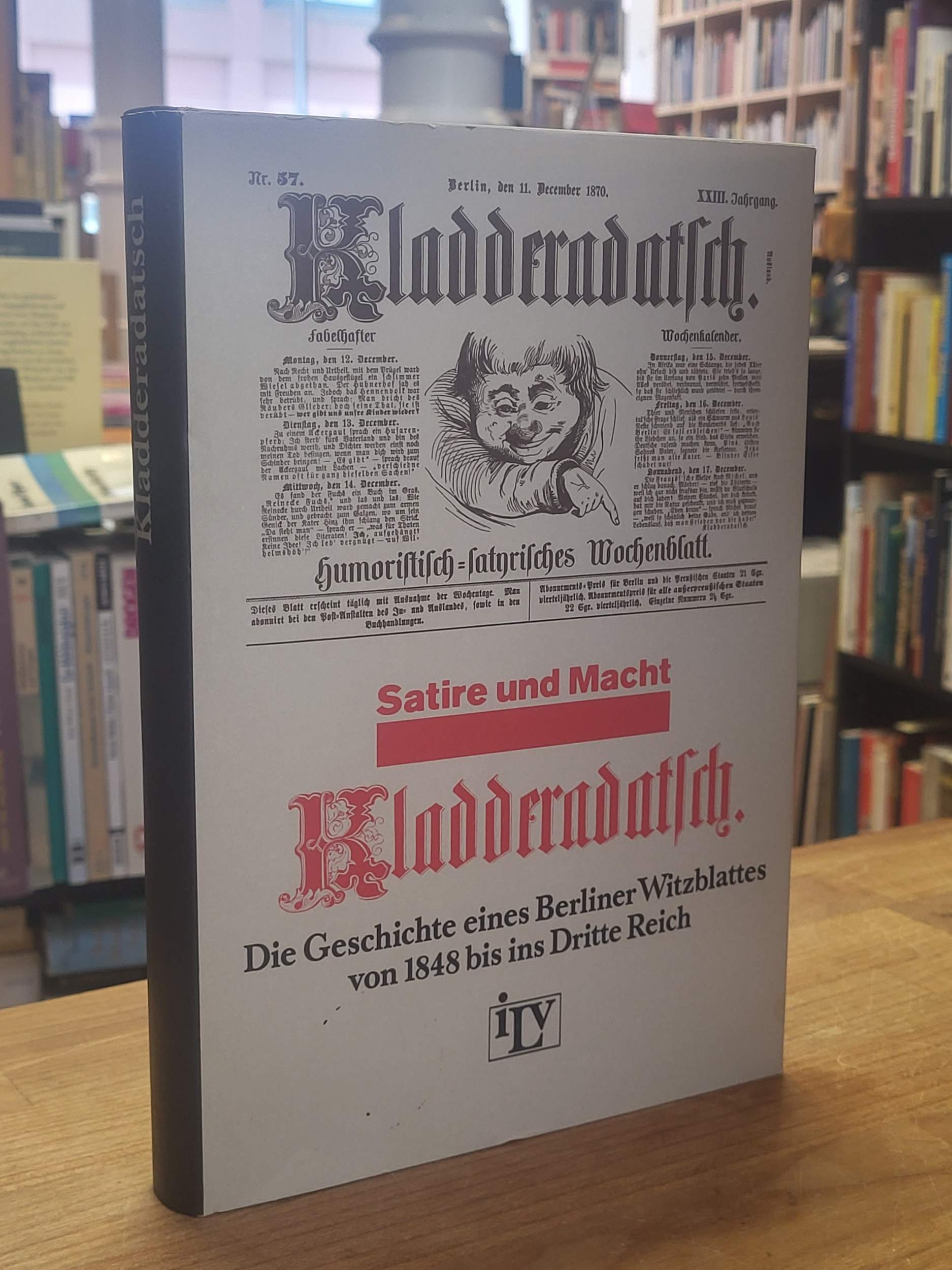Heinrich-Jost, Kladderadatsch – Die Geschichte eines Berliner Witzblattes von 18 Heinrich-Jost, Kladderadatsch – Die Geschichte eines Berliner Witzblattes von 18