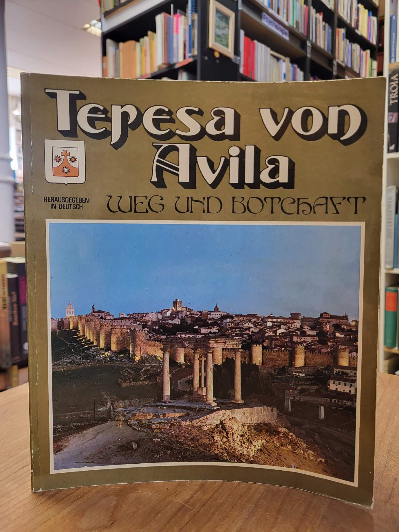 Alvarez, Teresa von Avila – Weg und Botchaft, Alvarez, Teresa von Avila – Weg und Botchaft,