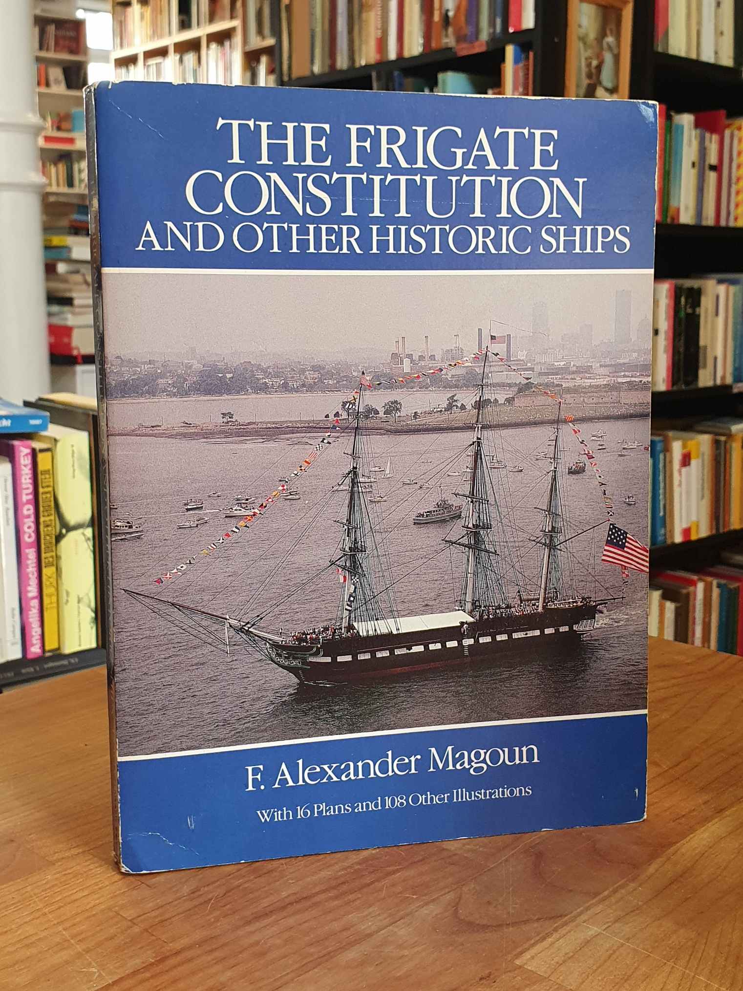 Magoun, The Frigate Constitution and Other Historic Ships,