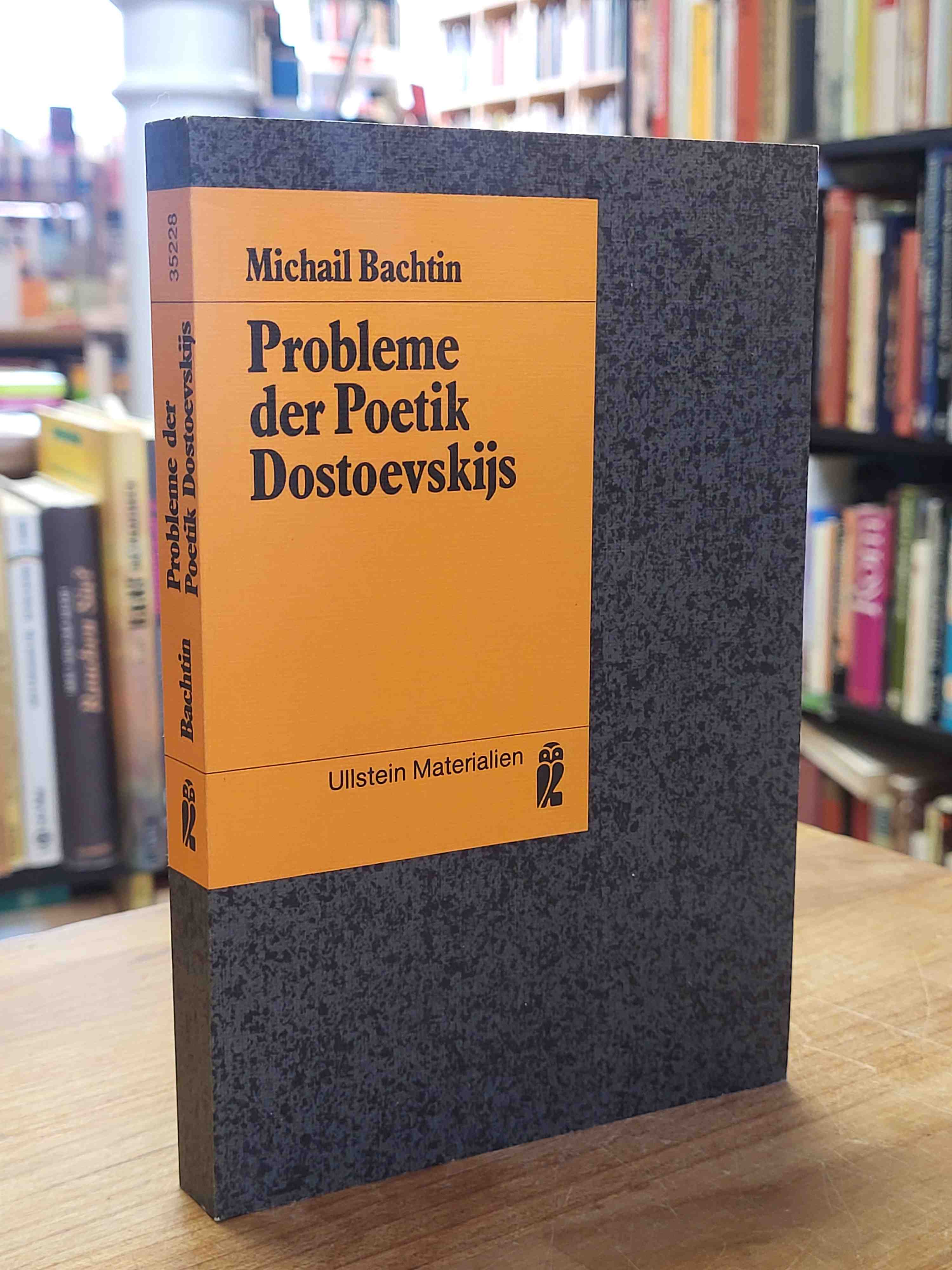 Bachtin, Probleme der Poetik Dostoevskijs, Bachtin, Probleme der Poetik Dostoevskijs,