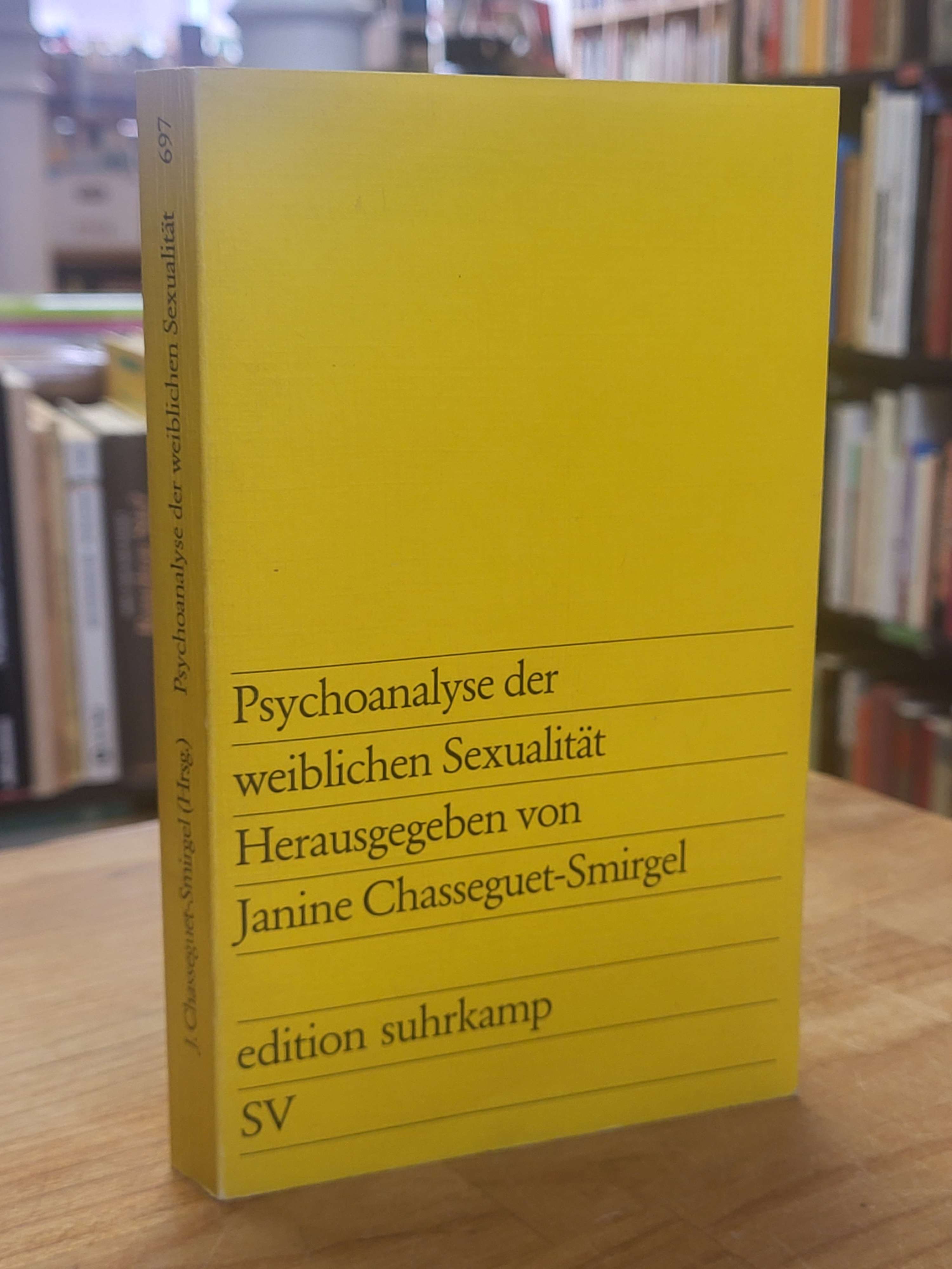 Chasseguet-Smirgel, Psychoanalyse der weiblichen Sexualität, Chasseguet-Smirgel, Psychoanalyse der weiblichen Sexualität,