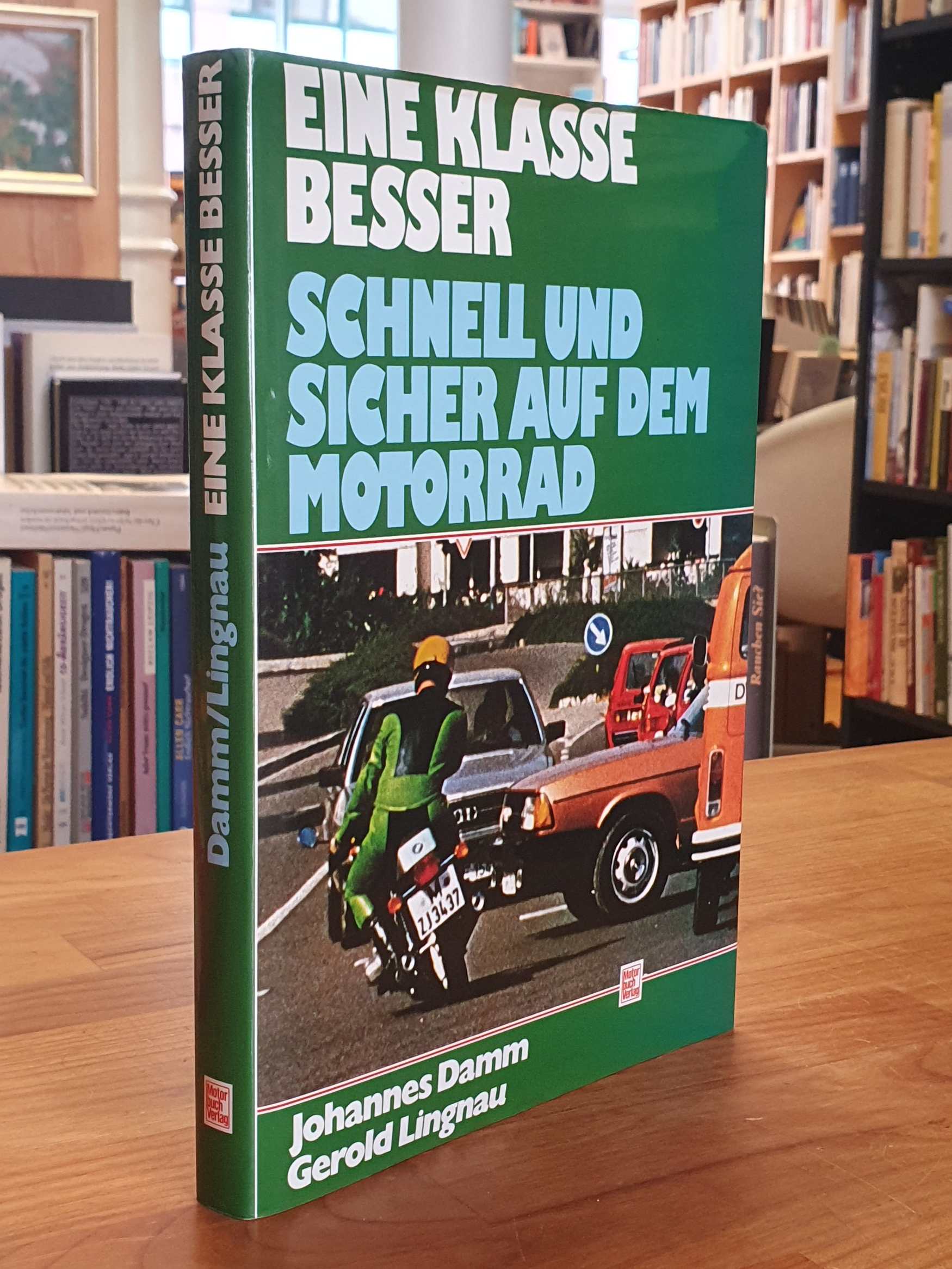 Damm, Eine Klasse besser – Schnell und sicher auf dem Motorrad, Damm, Eine Klasse besser – Schnell und sicher auf dem Motorrad,