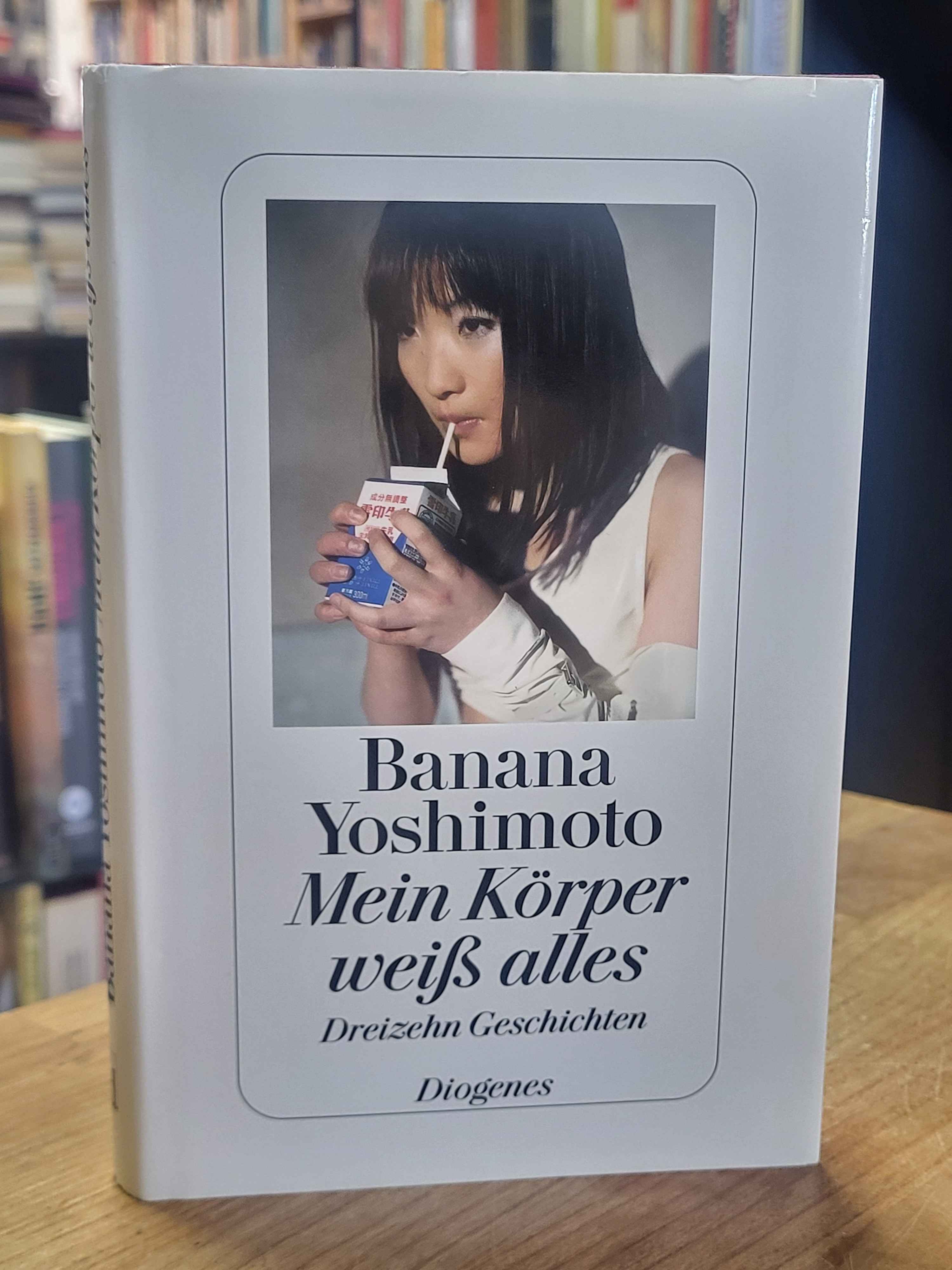 Yoshimoto, Mein Körper weiß alles – Dreizehn Geschichten,