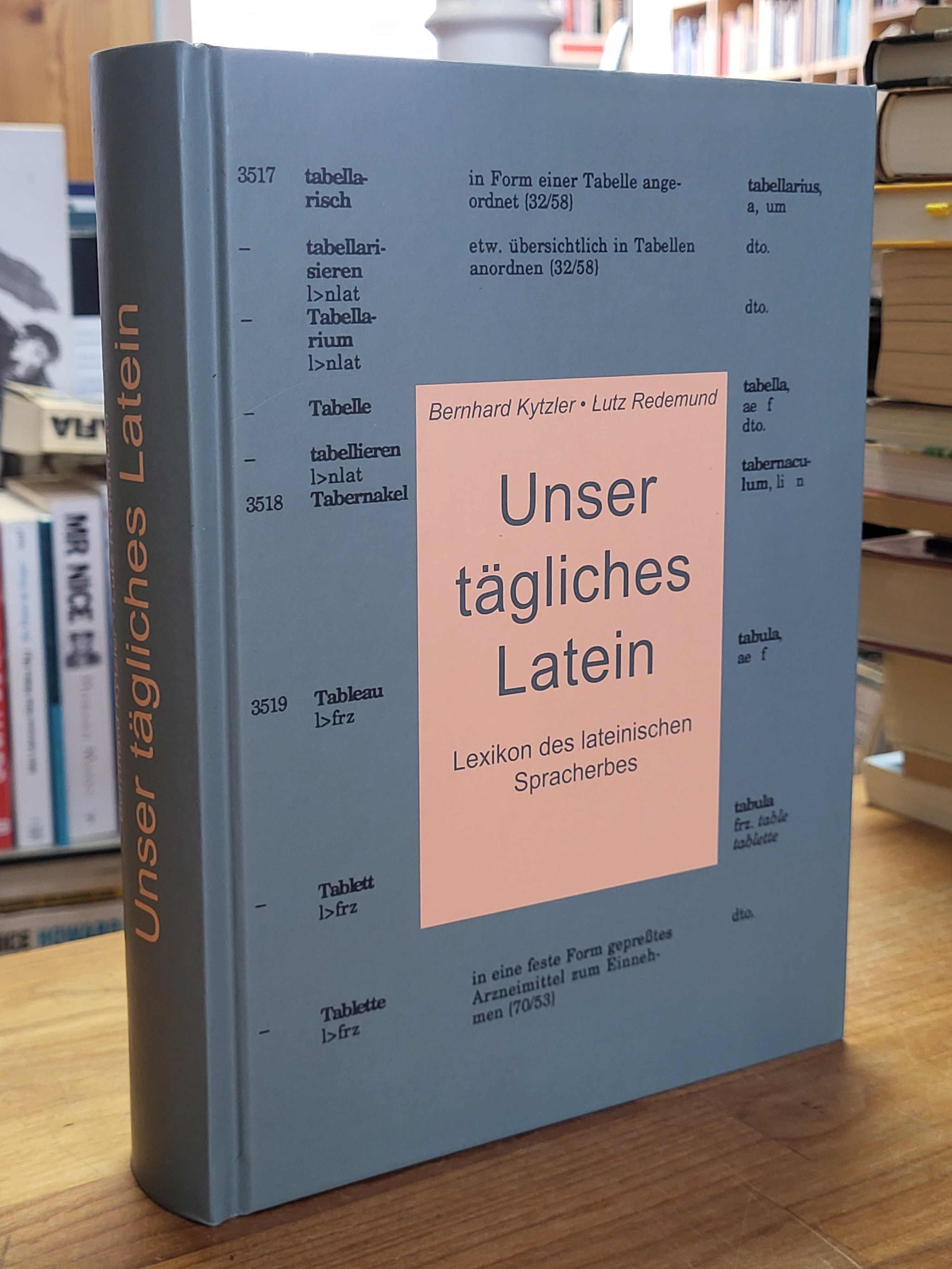 Kytzler, Unser tägliches Latein – Lexikon des lateinischen Spracherbes,