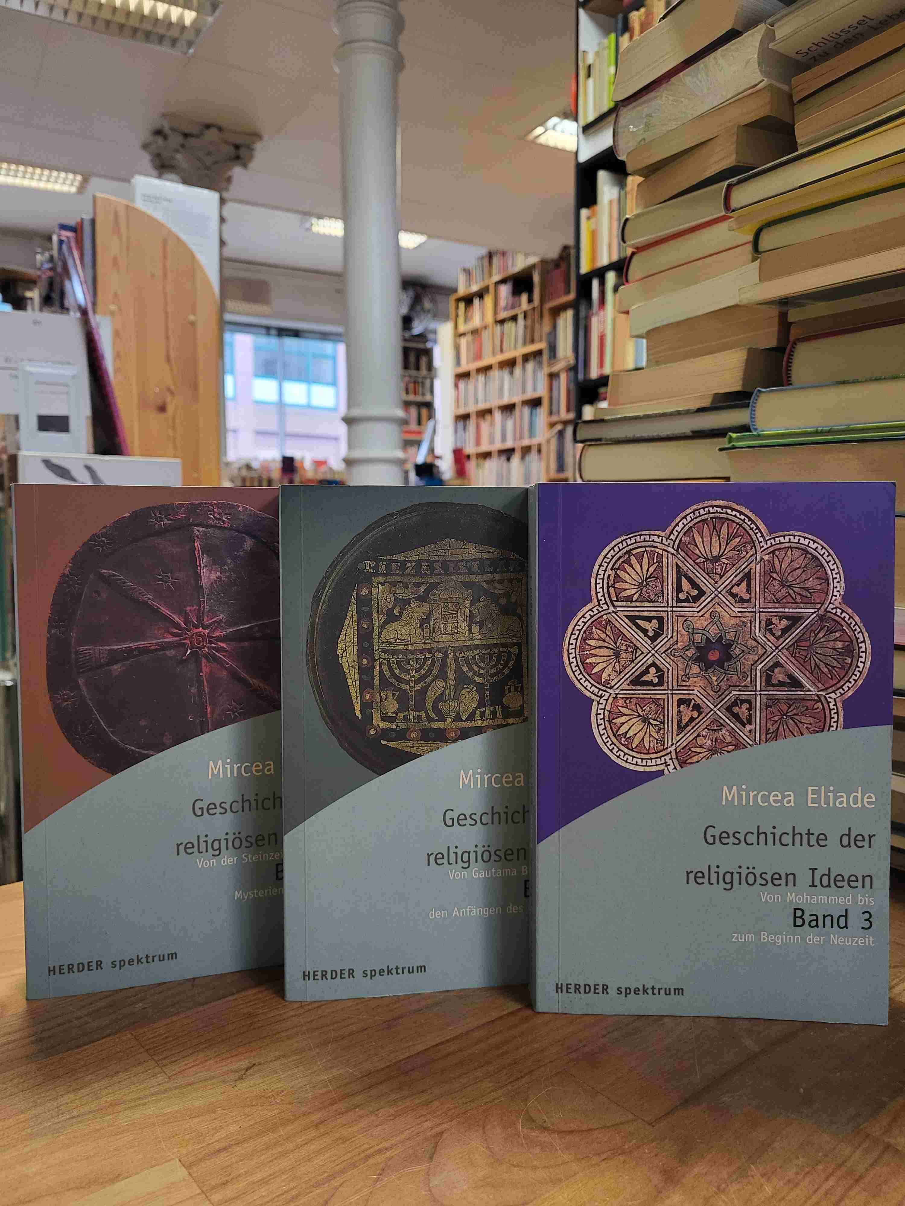Eliade, Geschichte der religiösen Ideen – 3 Bände (von 5), Bd. 1: Von der Steinz Eliade, Geschichte der religiösen Ideen – 3 Bände (von 5), Bd. 1: Von der Steinz