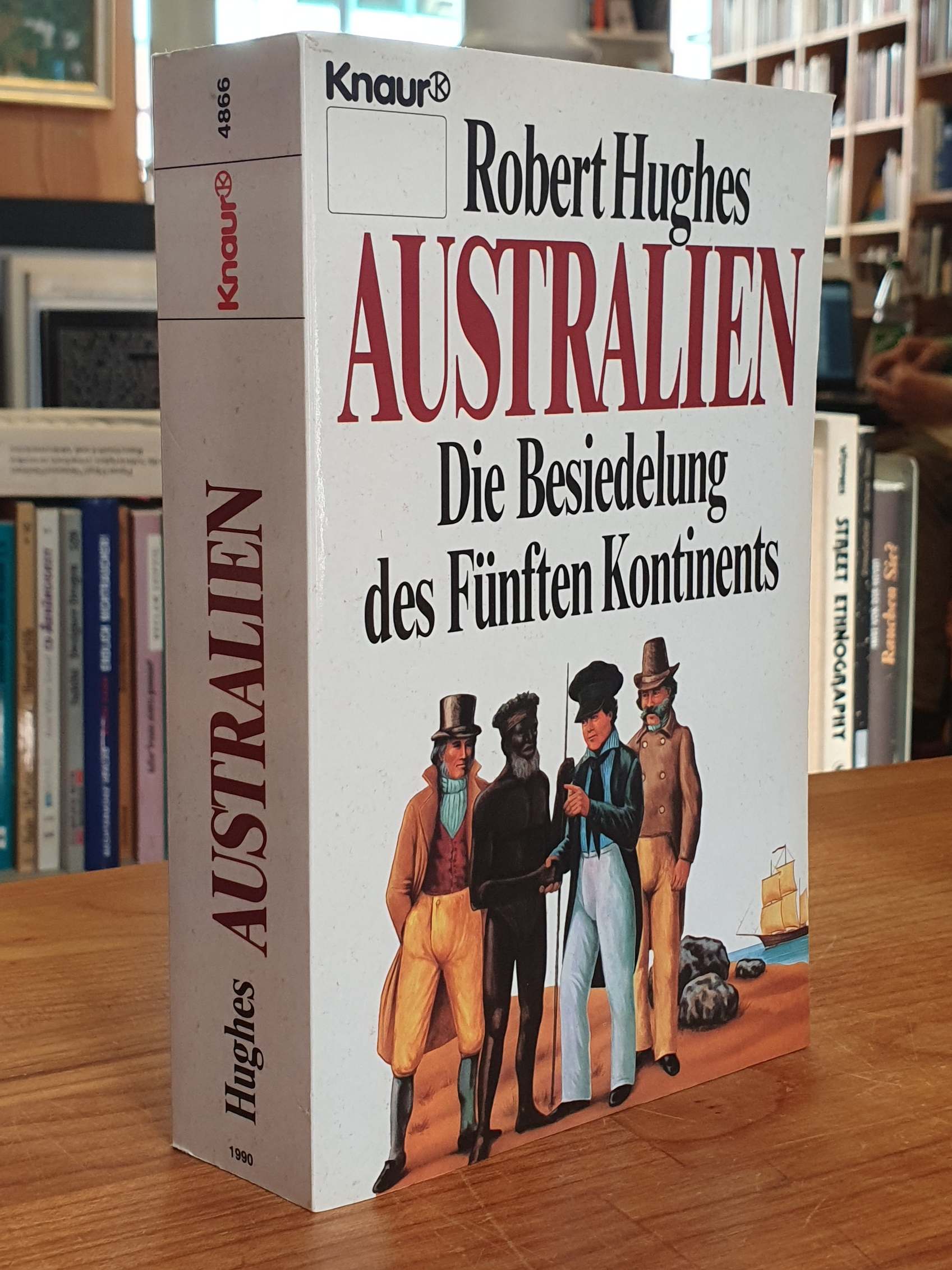 Hughes, Australien – Die Besiedelung des fünften Kontinents, Hughes, Australien – Die Besiedelung des fünften Kontinents,