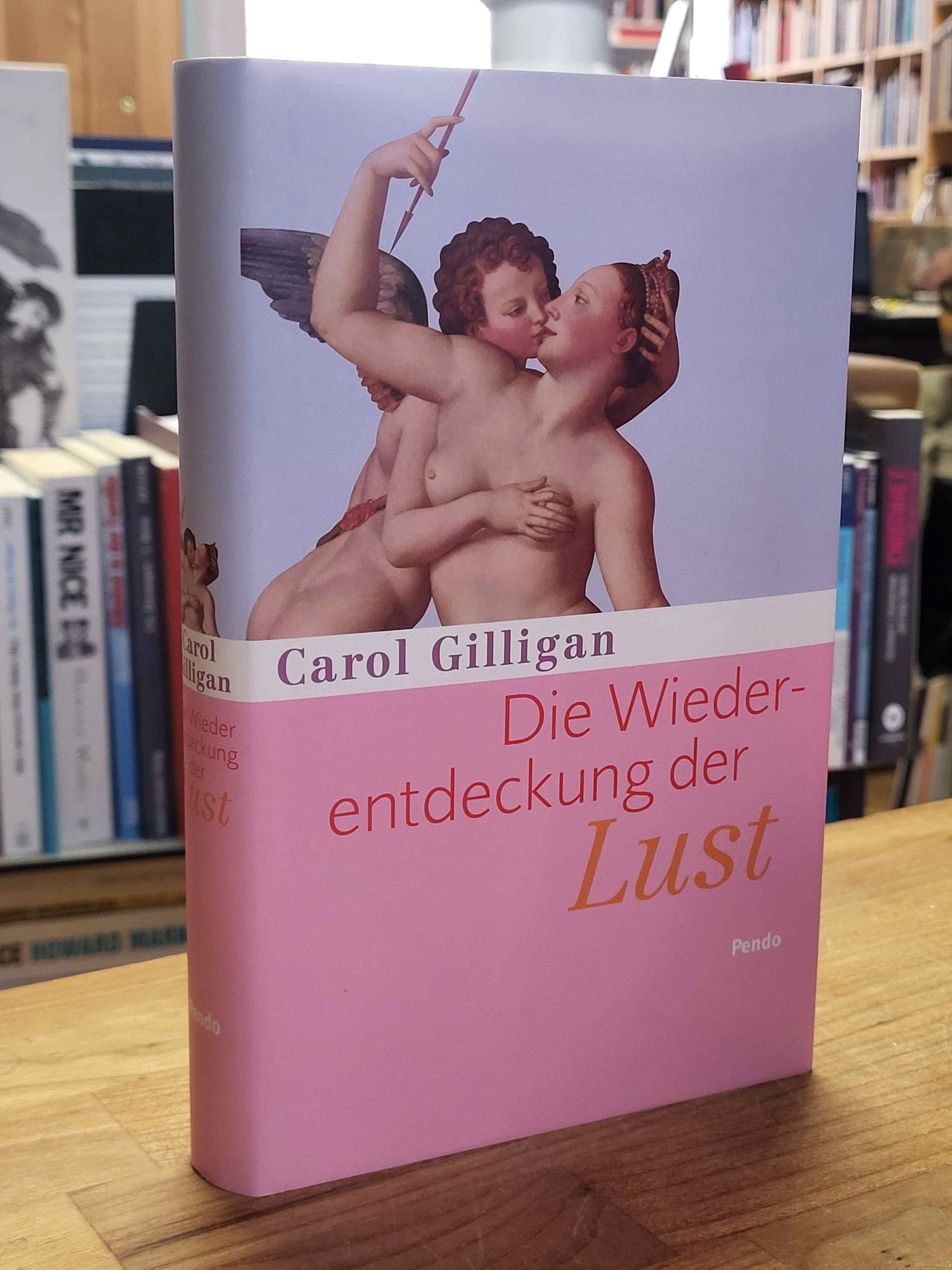 Gilligan, Die Wiederentdeckung der Lust, Gilligan, Die Wiederentdeckung der Lust,