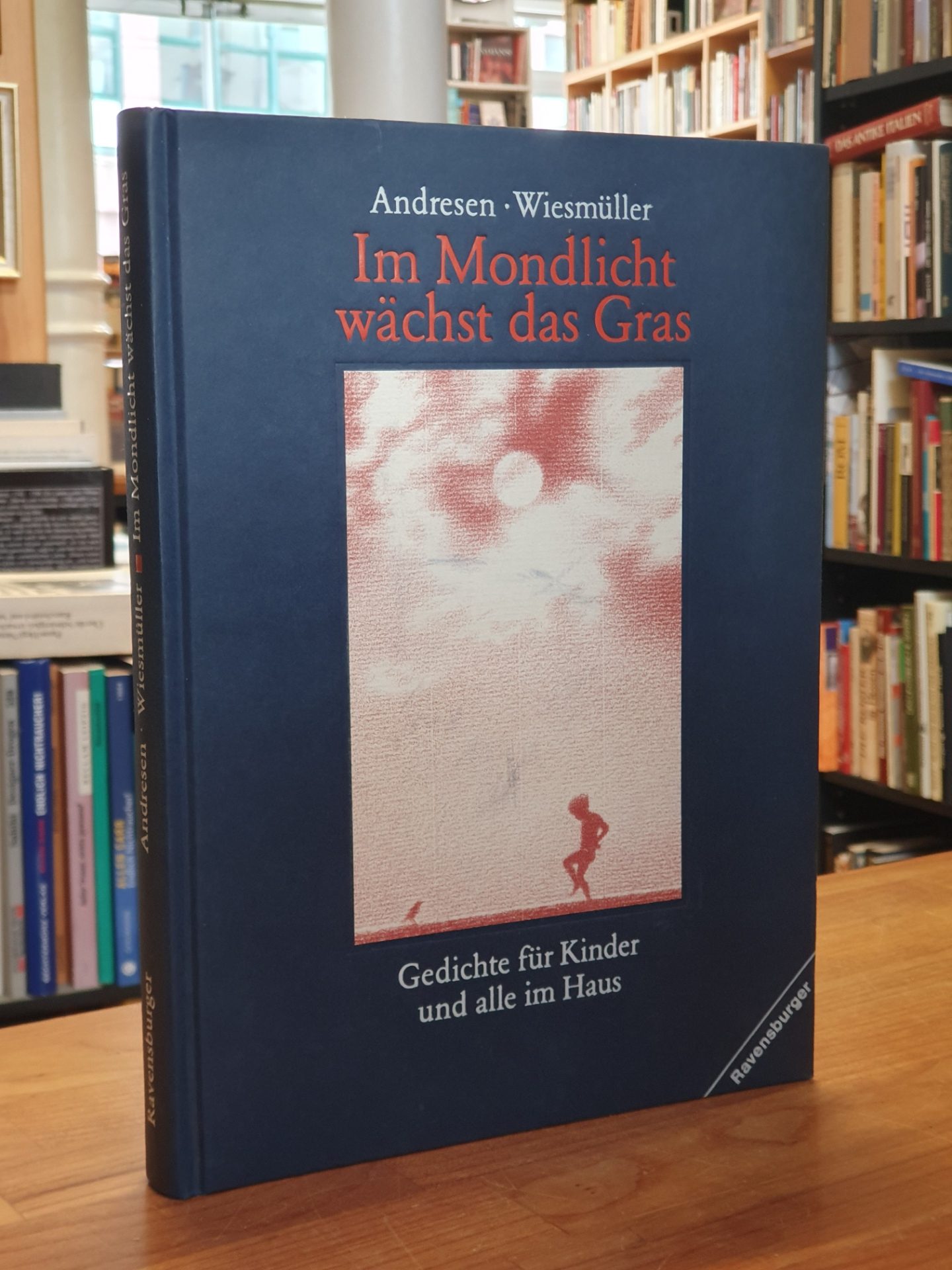 Andresen, Im Mondlicht wächst das Gras – Gedichte für Kinder und alle im Haus, Andresen, Im Mondlicht wächst das Gras – Gedichte für Kinder und alle im Haus,