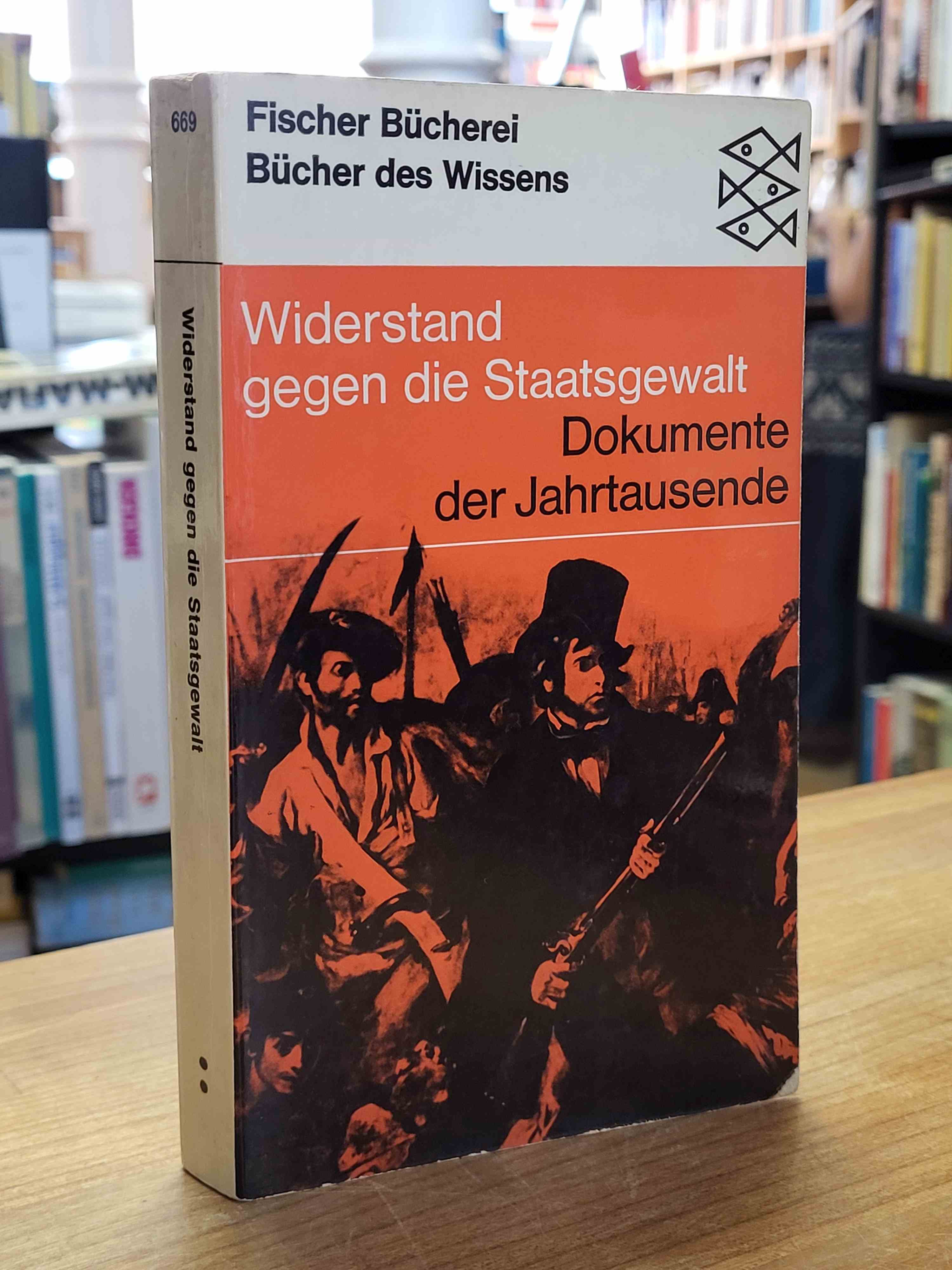 Widerstand gegen die Staatsgewalt – Dokumente der Jahrtausende,