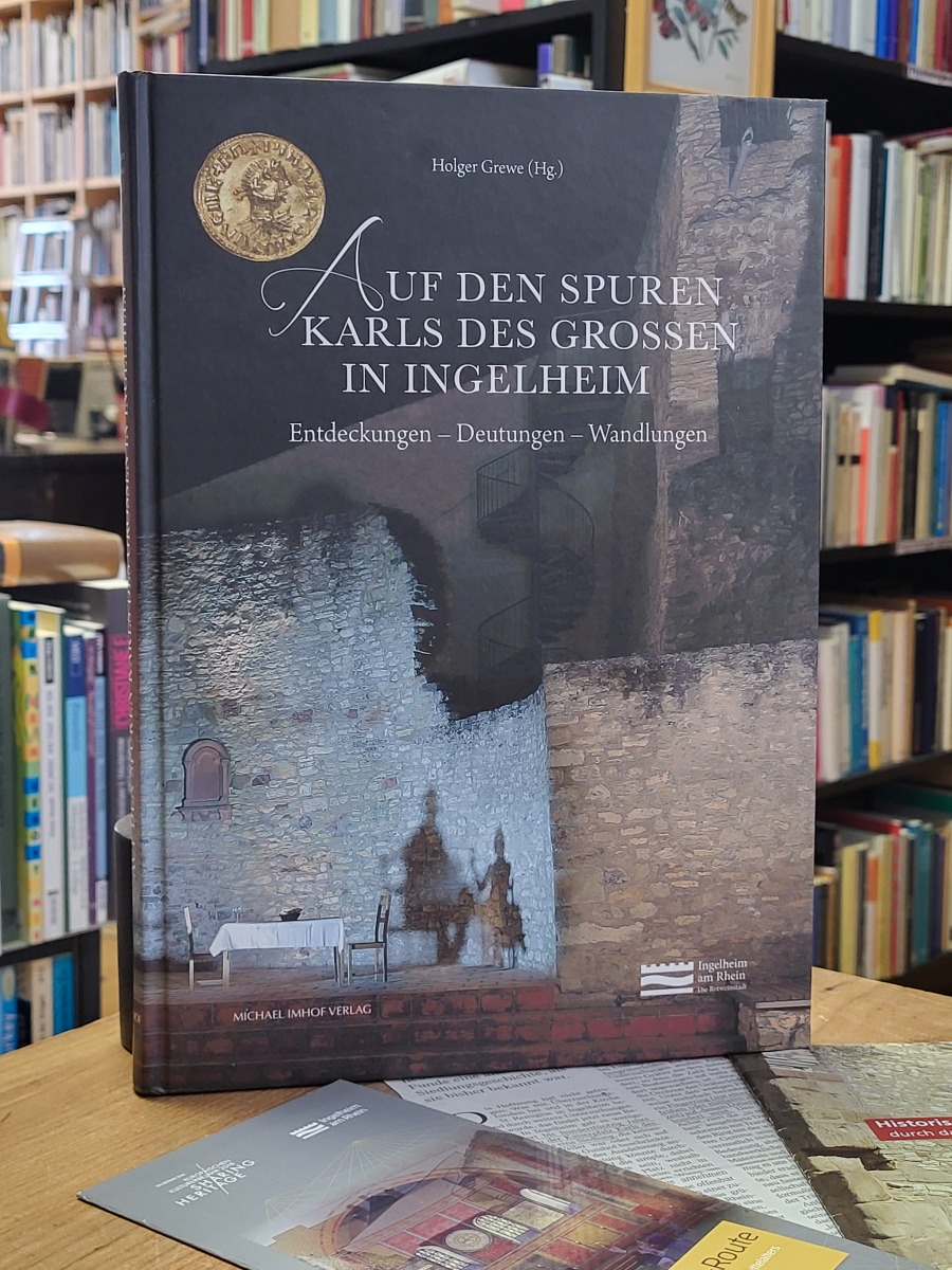 Grewe, Auf den Spuren Karls des Grossen in Ingelheim, Grewe, Auf den Spuren Karls des Grossen in Ingelheim,