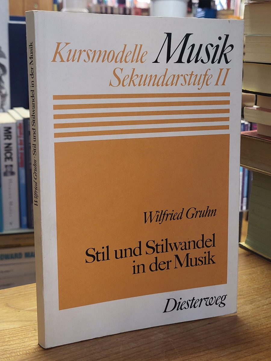 Gruhn, Stil und Stilwandel in der Musik, Gruhn, Stil und Stilwandel in der Musik,