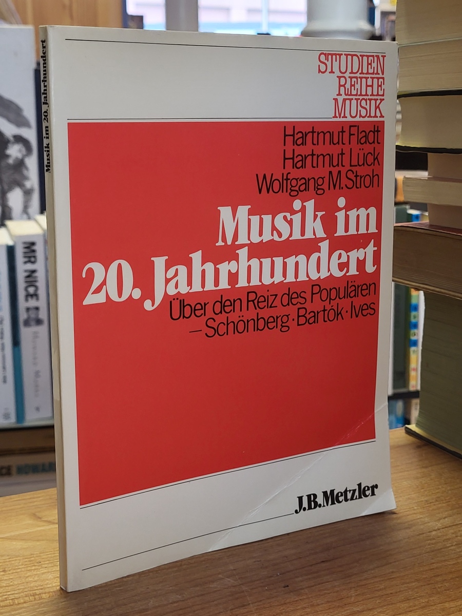 Fladt, Musik im 20. Jahrhundert – Über den Reiz des Populären, Fladt, Musik im 20. Jahrhundert – Über den Reiz des Populären,