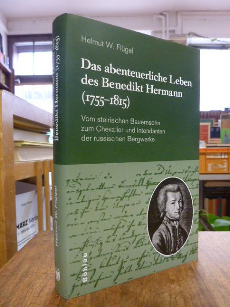 Flügel, Das abenteuerliche Leben des Benedikt Hermann (1755 – 1815) – Vom steiri